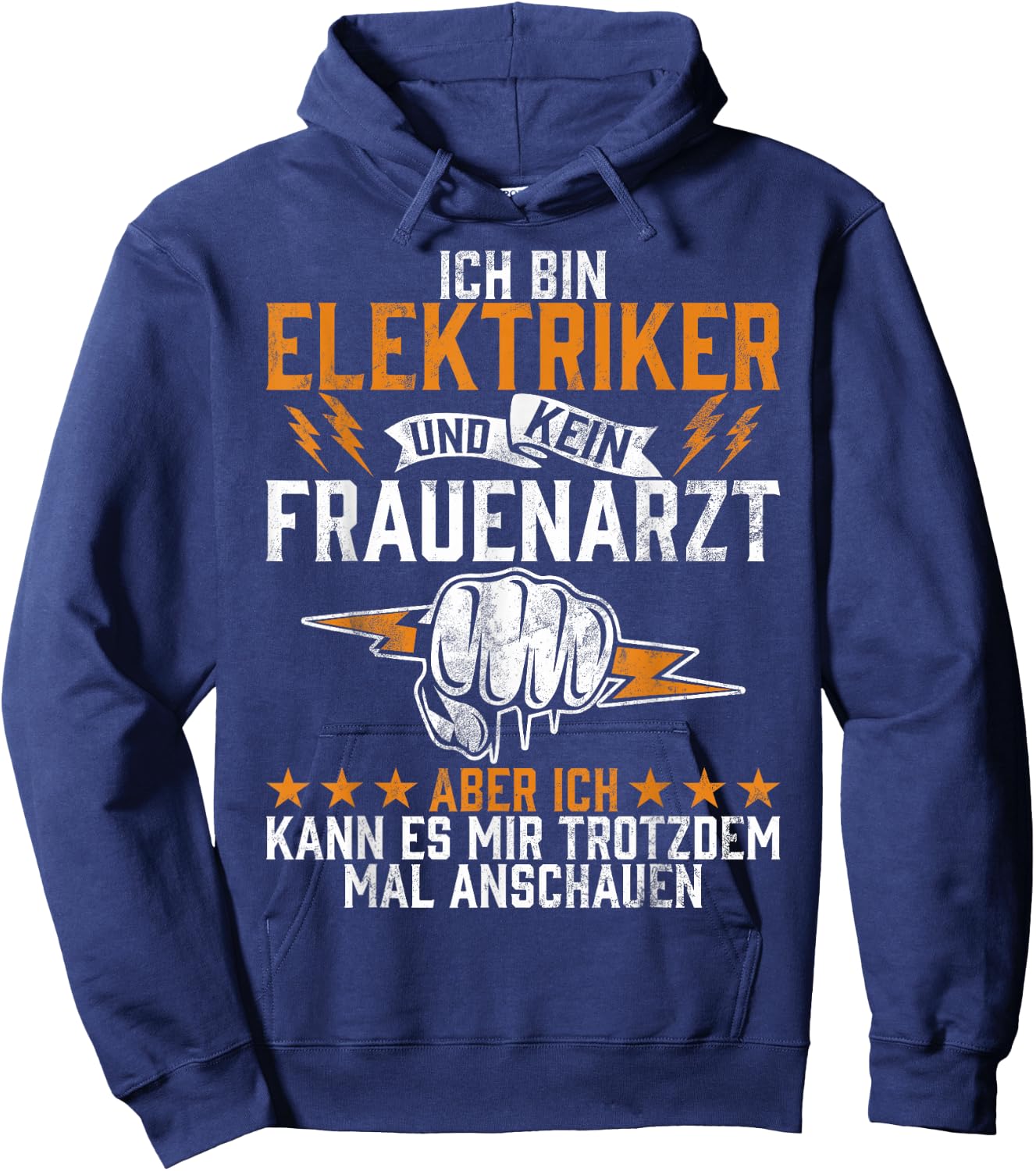 with German Text "Ich Bin Elektriker Und Kein Frauenarzt Elektroniker Beruf" (Ich Bin, black Hoodie - Hoodie | Navy