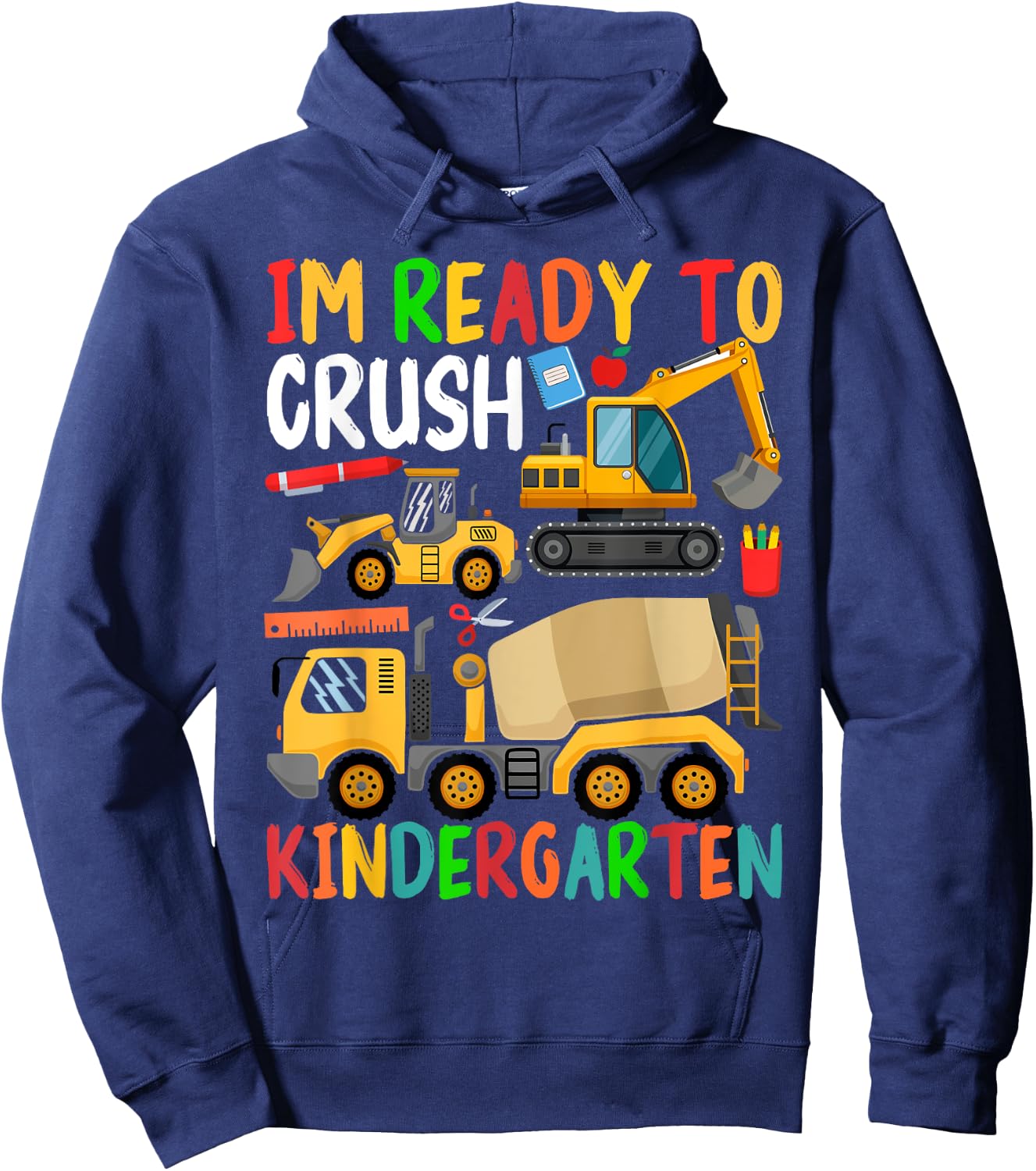 Construction Trucks Im Ready To Crush Kindergarten Boys Kids Hoodie - Hoodie | Navy