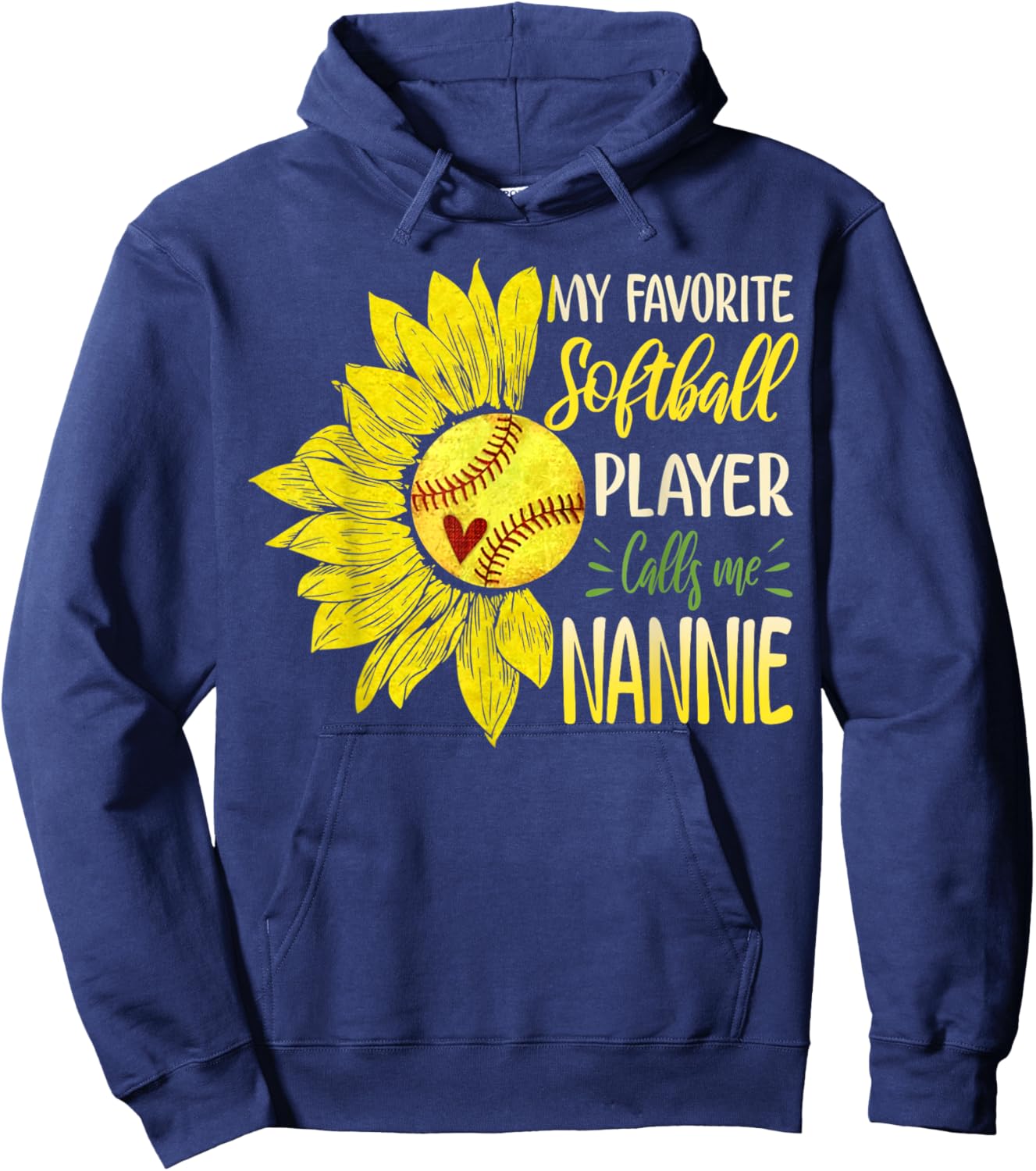 My Favorite Softball Player Calls Me Nannie Sunflower Hoodie - Hoodie | Navy