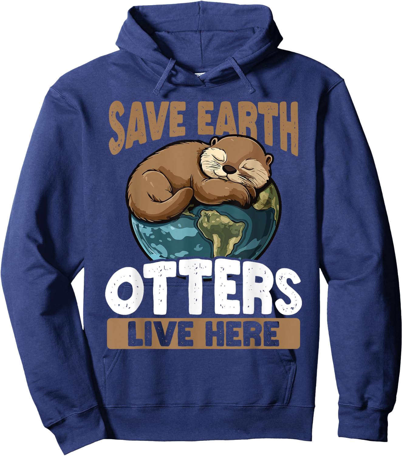 Save The Earth Otters Live Here Earth Day Hoodie - Hoodie | Navy