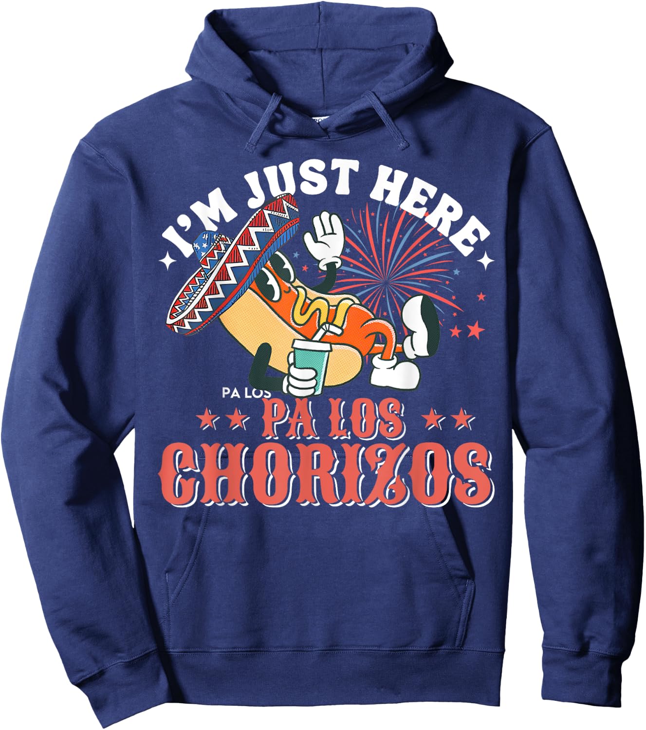 I'm Just Here Pa Los Chorizos Hoodie - Hoodie | Navy