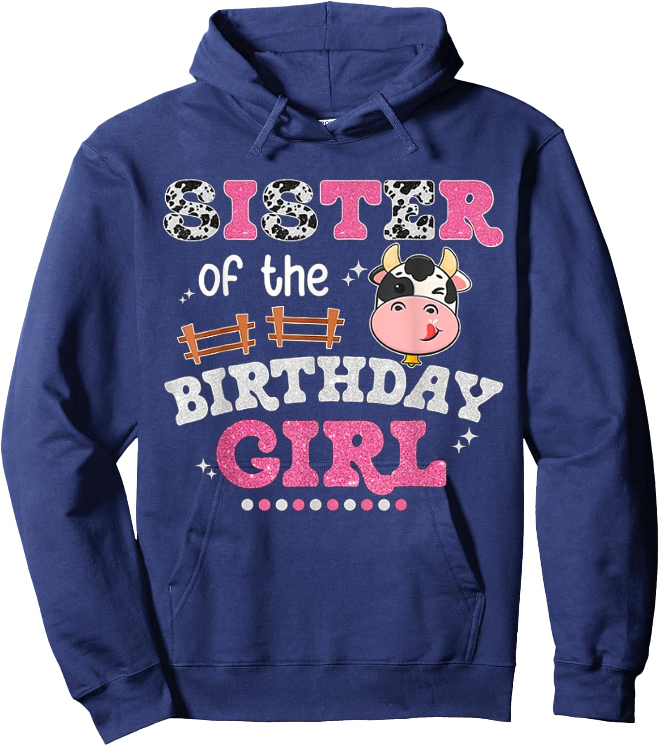 Sister Of The Birthday Girl Farm Cow Lover Sibling Matching Hoodie - Hoodie | Navy