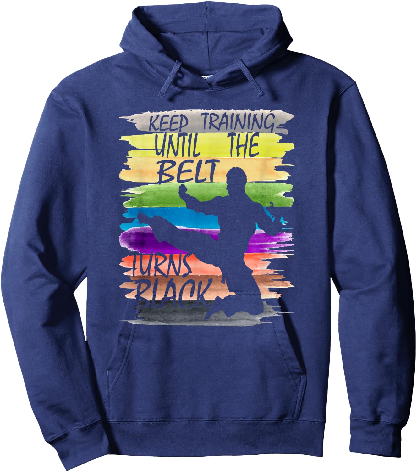 Keep Training Until the Belt Turns Black Karate Boys Men kid Hoodie - Hoodie | Navy