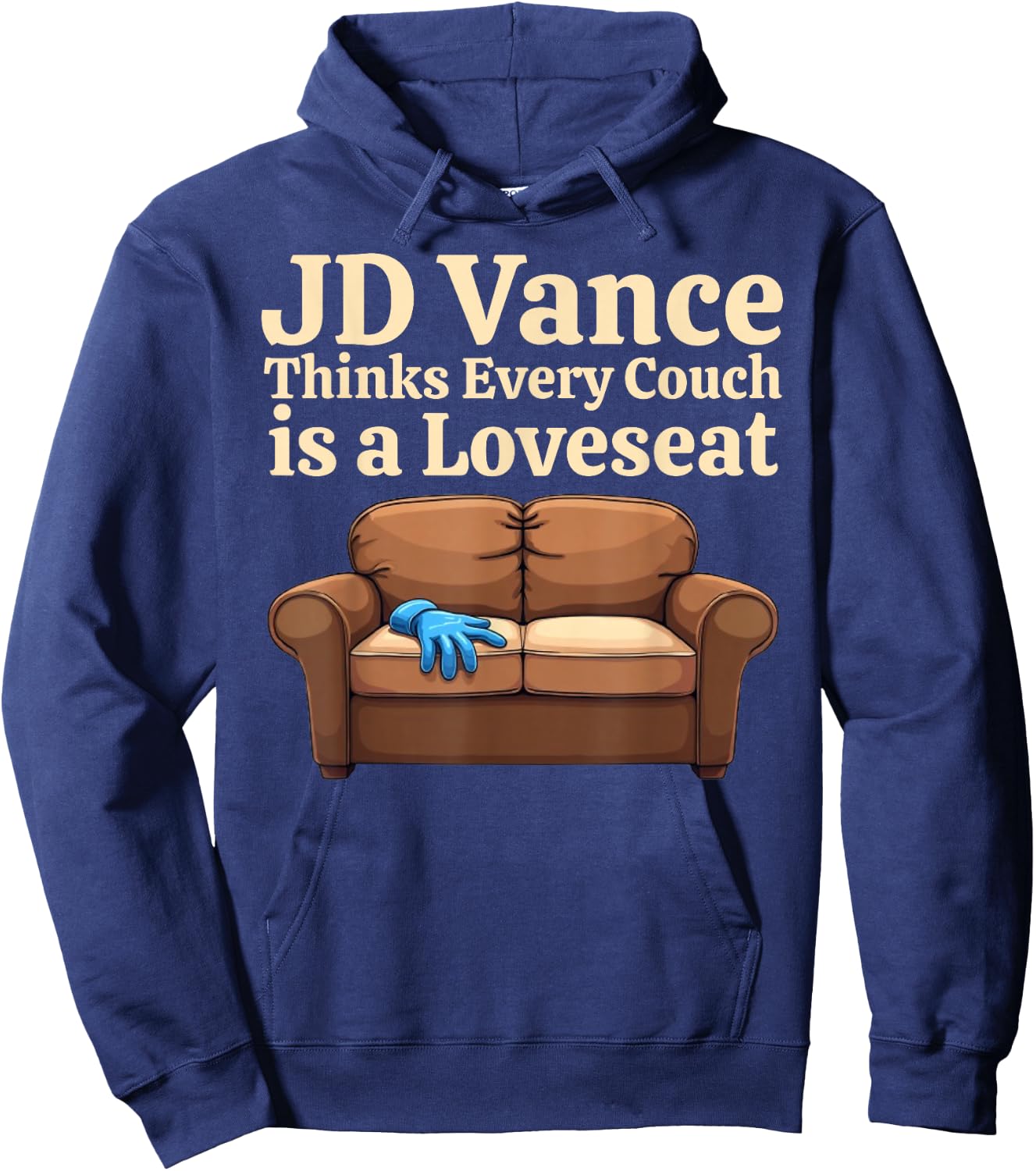 FUNNY JD Vance Thinks Every Couch Is A Loveseat Joke Meme Hoodie - Hoodie | Navy