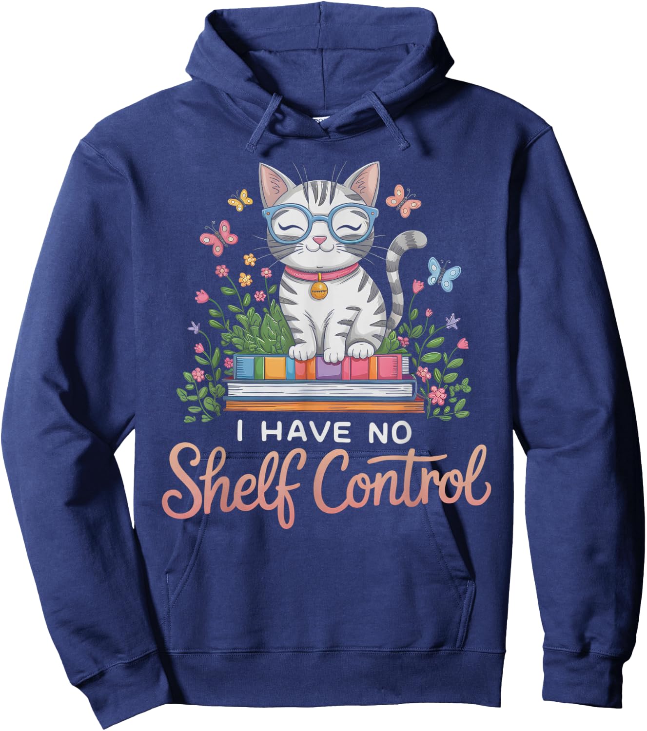 Funny I Have No Shelf Control Club de Lecture pour Professeur Hoodie - Hoodie | Navy