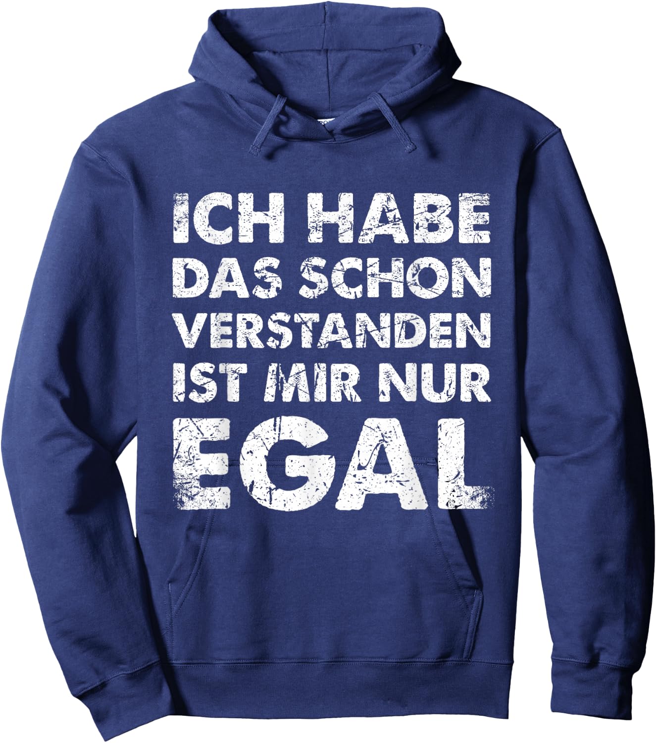 with German Text "Ich Hab Das Schon Verstanden Ist Mir Nur Egal [German, black Hoodie - Hoodie | Navy