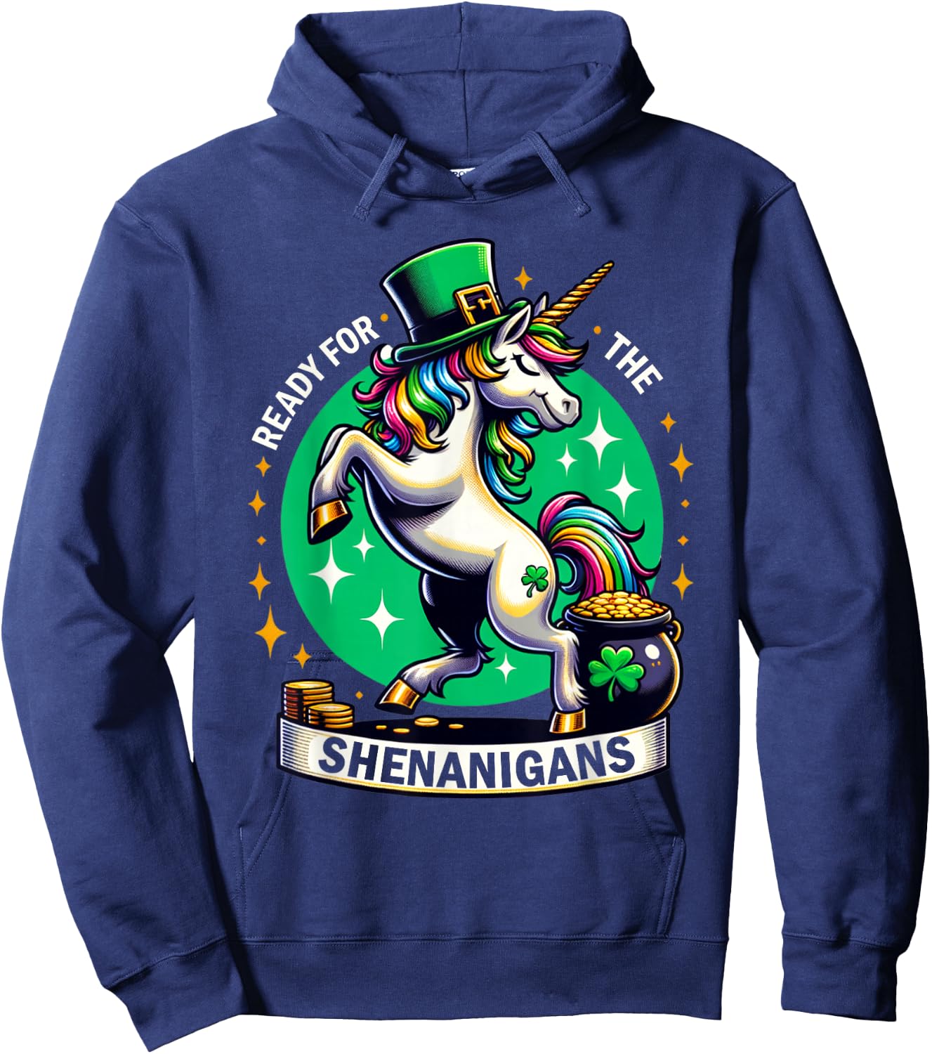 St. Patrick's Day Unicorn Coins Clover Ready for Shenanigans Hoodie - Hoodie | Navy