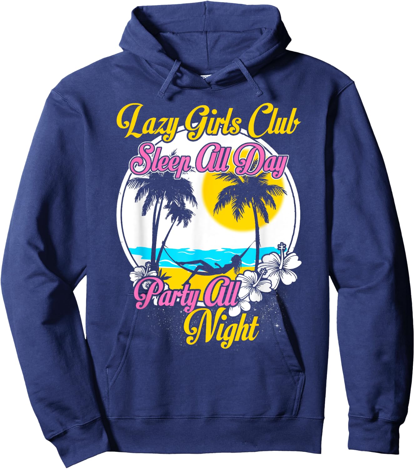 Lazy Girls Club Sleep All Day Party All Night Hoodie - Hoodie | Navy