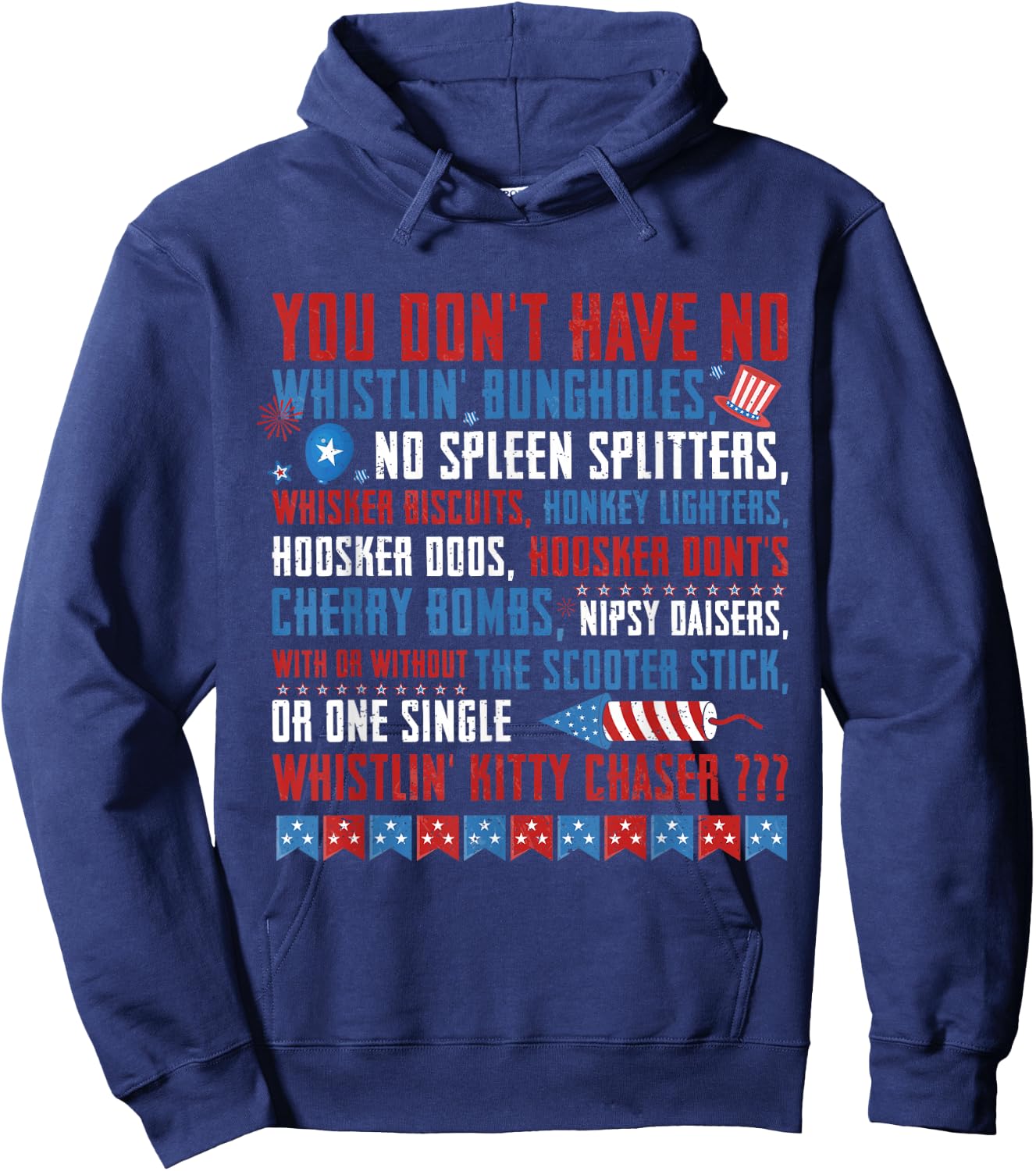 You Don’t Have No Whistlin' Bungholes Funny July 4th of July Hoodie - Hoodie | Navy