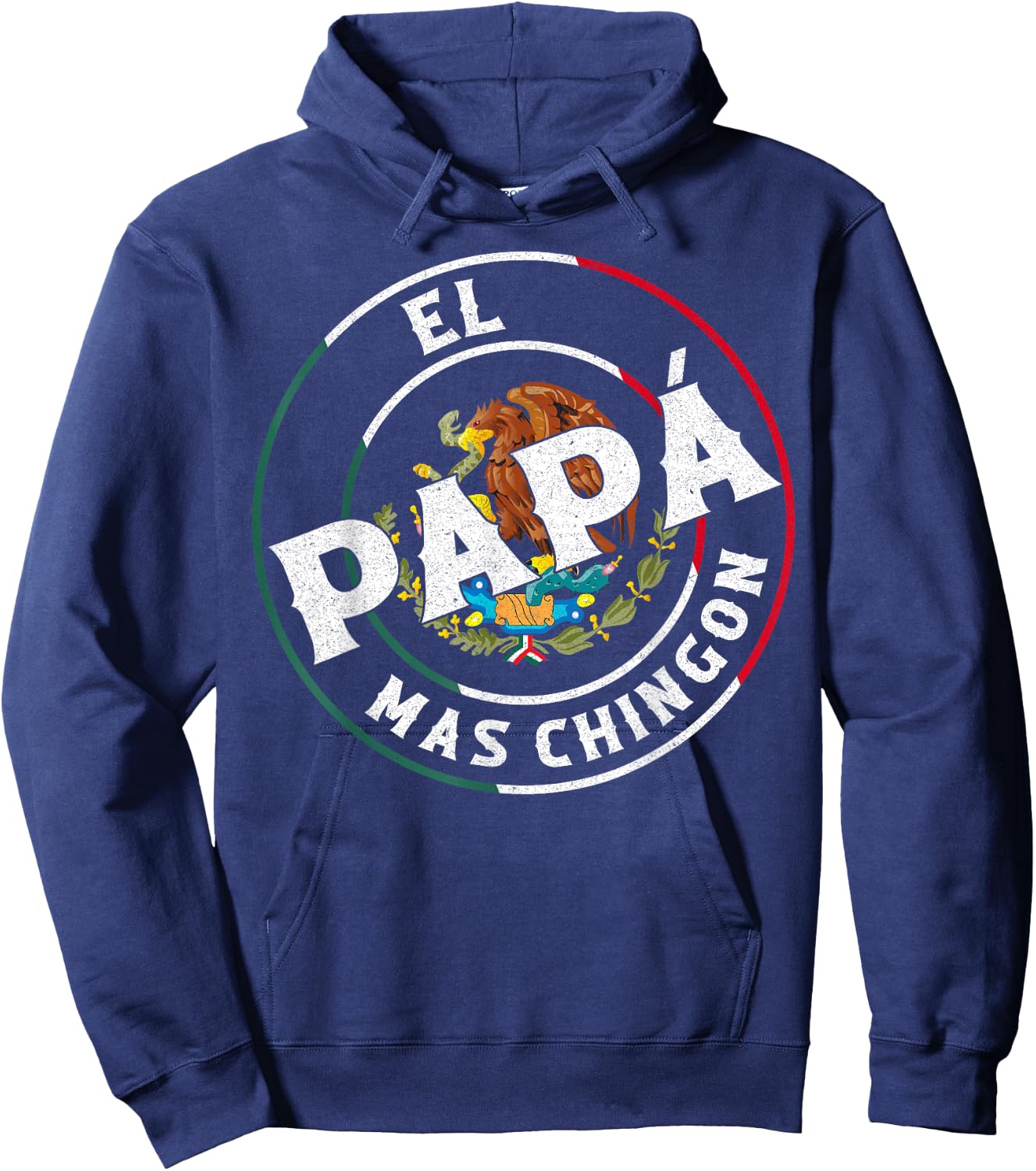 Father's Day El Papa Mas Chingon Funny Mexican Dad Spanish Hoodie - Hoodie | Navy
