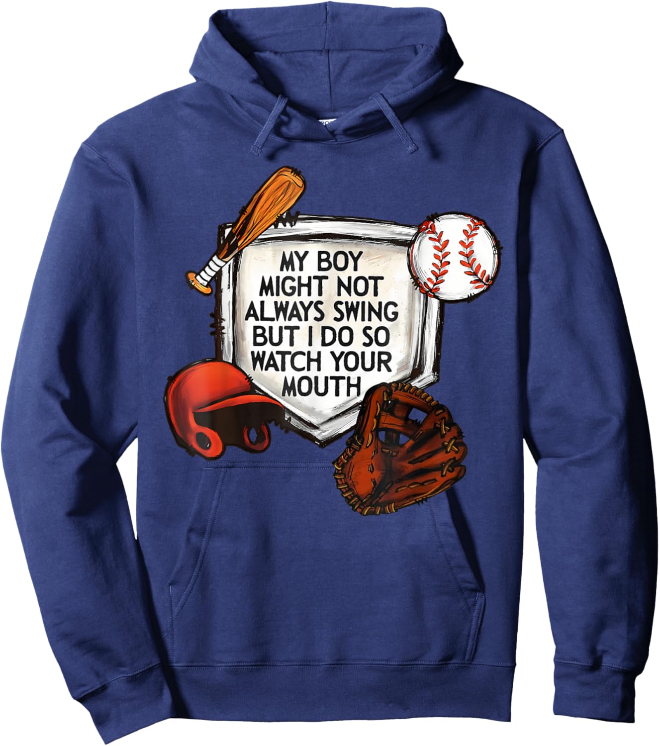 My Boy Might Not Always Swing But I Do So Watch Your Mouth Hoodie - Hoodie | Navy