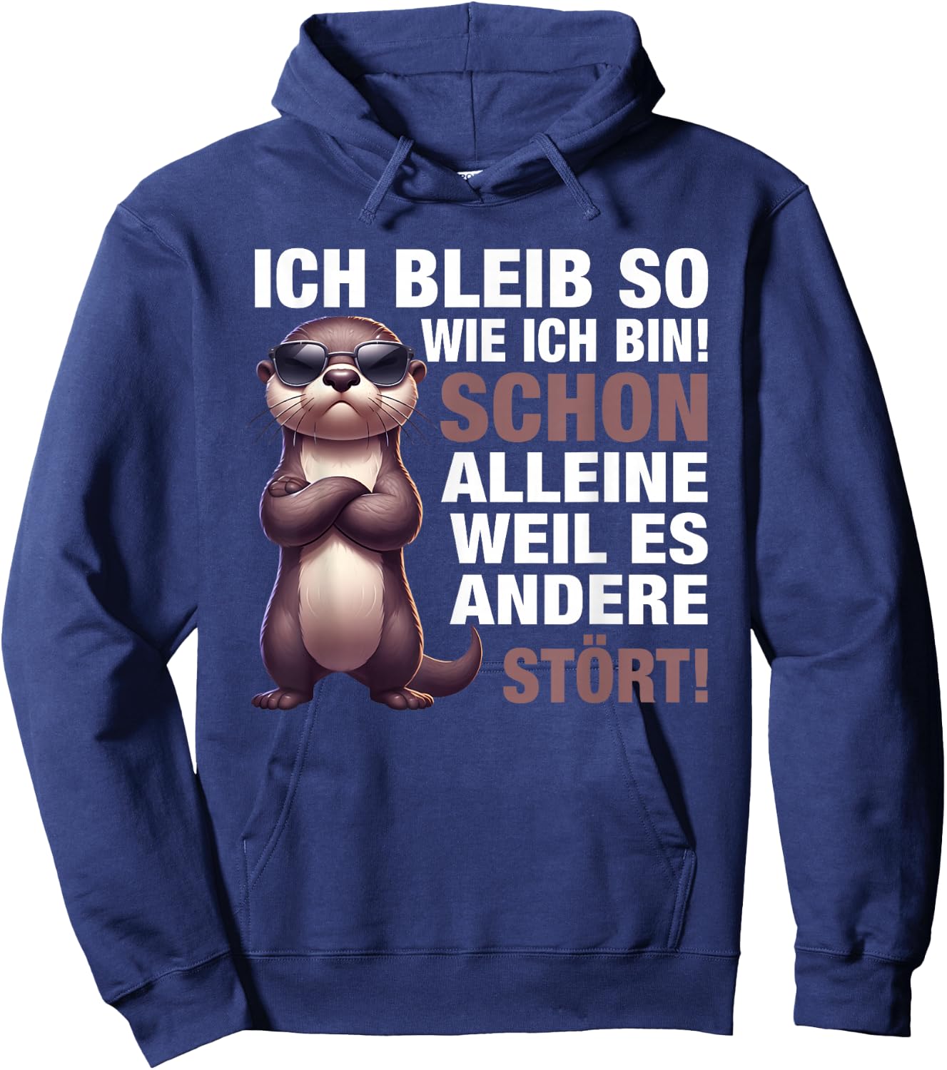 with German Text "Ich bleib so wie ich bin [German Language] [German, black Hoodie - Hoodie | Navy