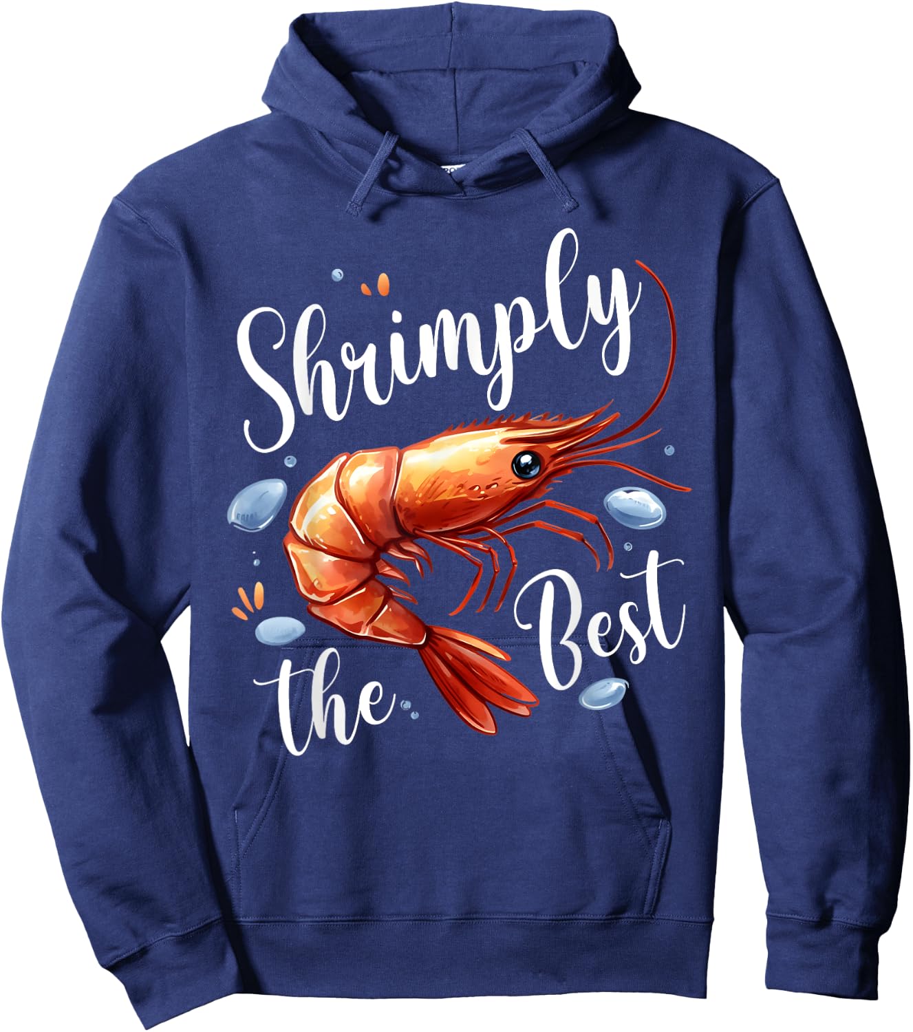 Shrimply The Best Funny Shrimp Seafood Enthusiast Food Party Hoodie - Hoodie | Navy