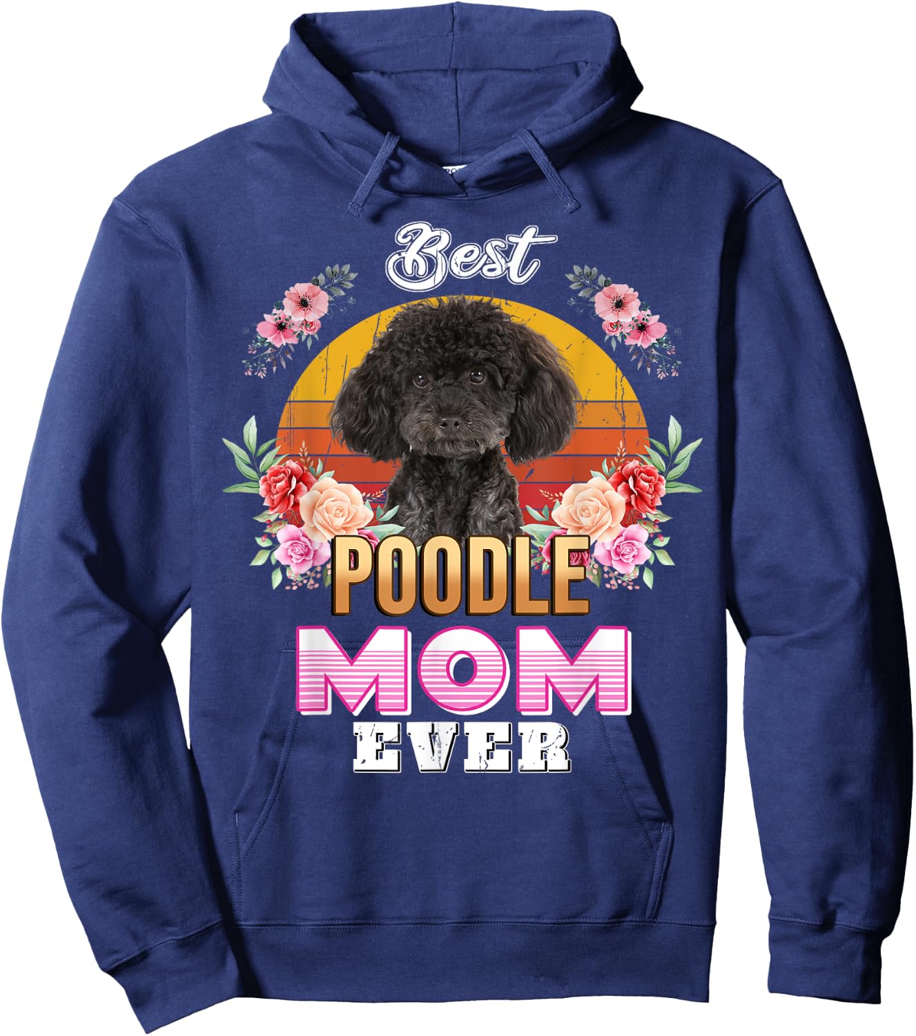 Vintage Best Poodle Mom Ever Mothers Day For Dog Mom Hoodie - Hoodie | Navy