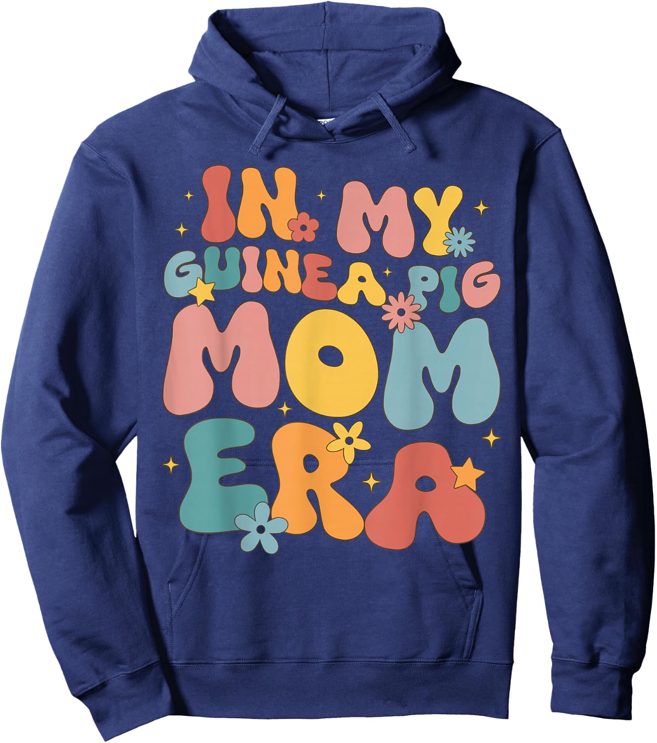 In my Guinea Pig Mom era funny groovy Guinea Pig Mothers Day Hoodie - Hoodie | Navy