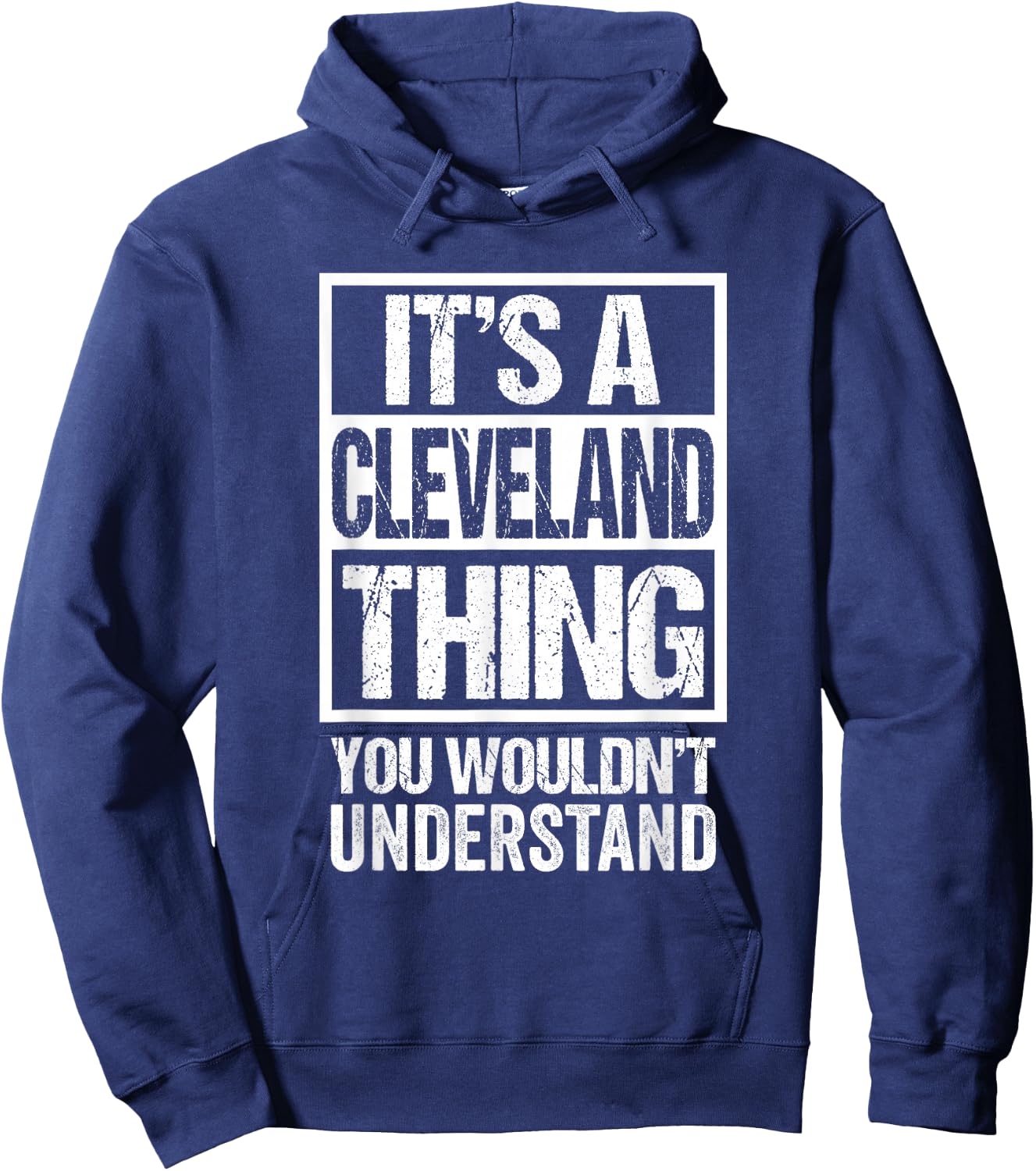 It's A Cleveland Thing You Wouldn't Understand Hoodie - Hoodie | Navy