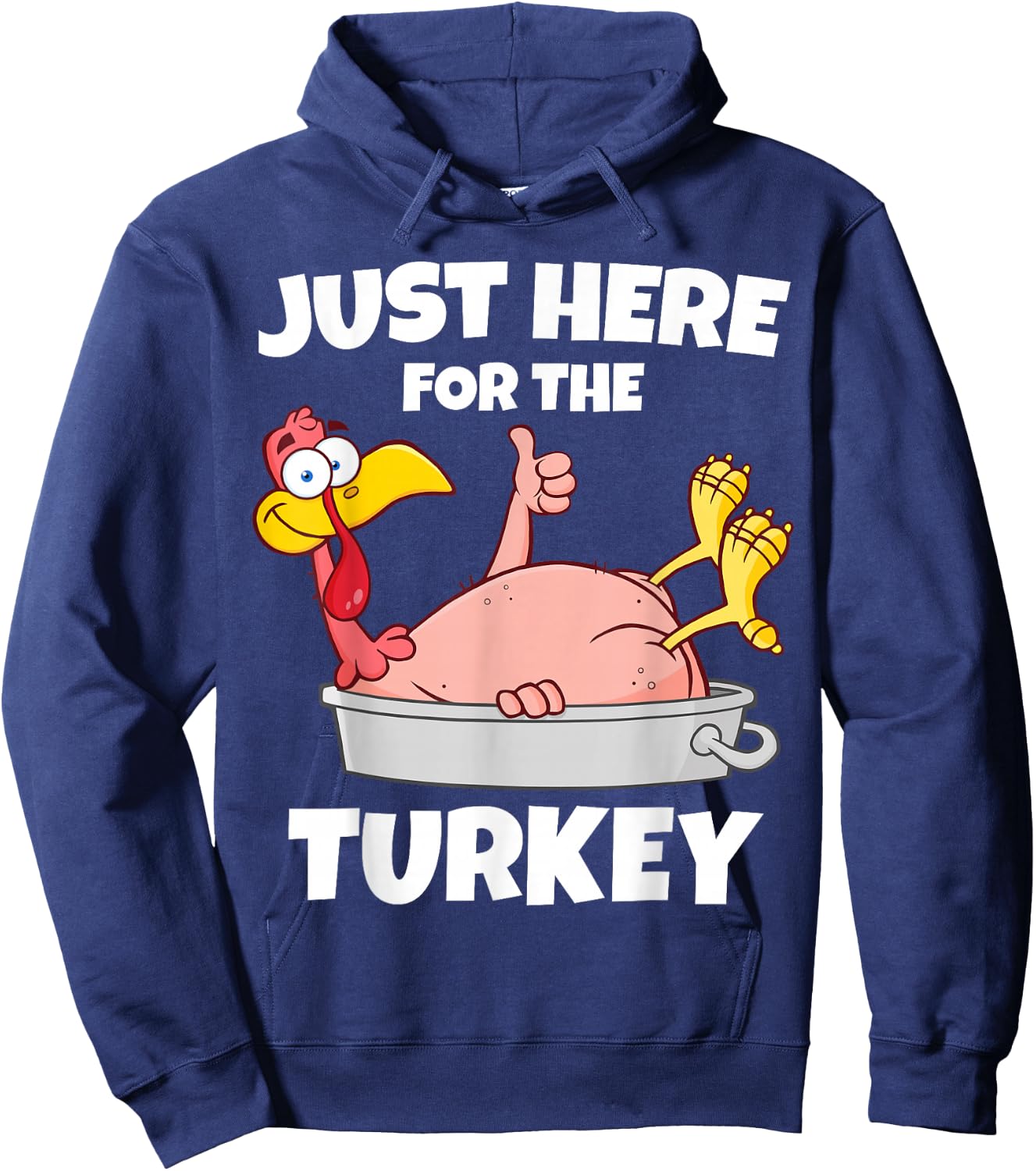 Funny Thanksgiving Just Here For The Turkey Men Women Kids Hoodie - Hoodie | Navy