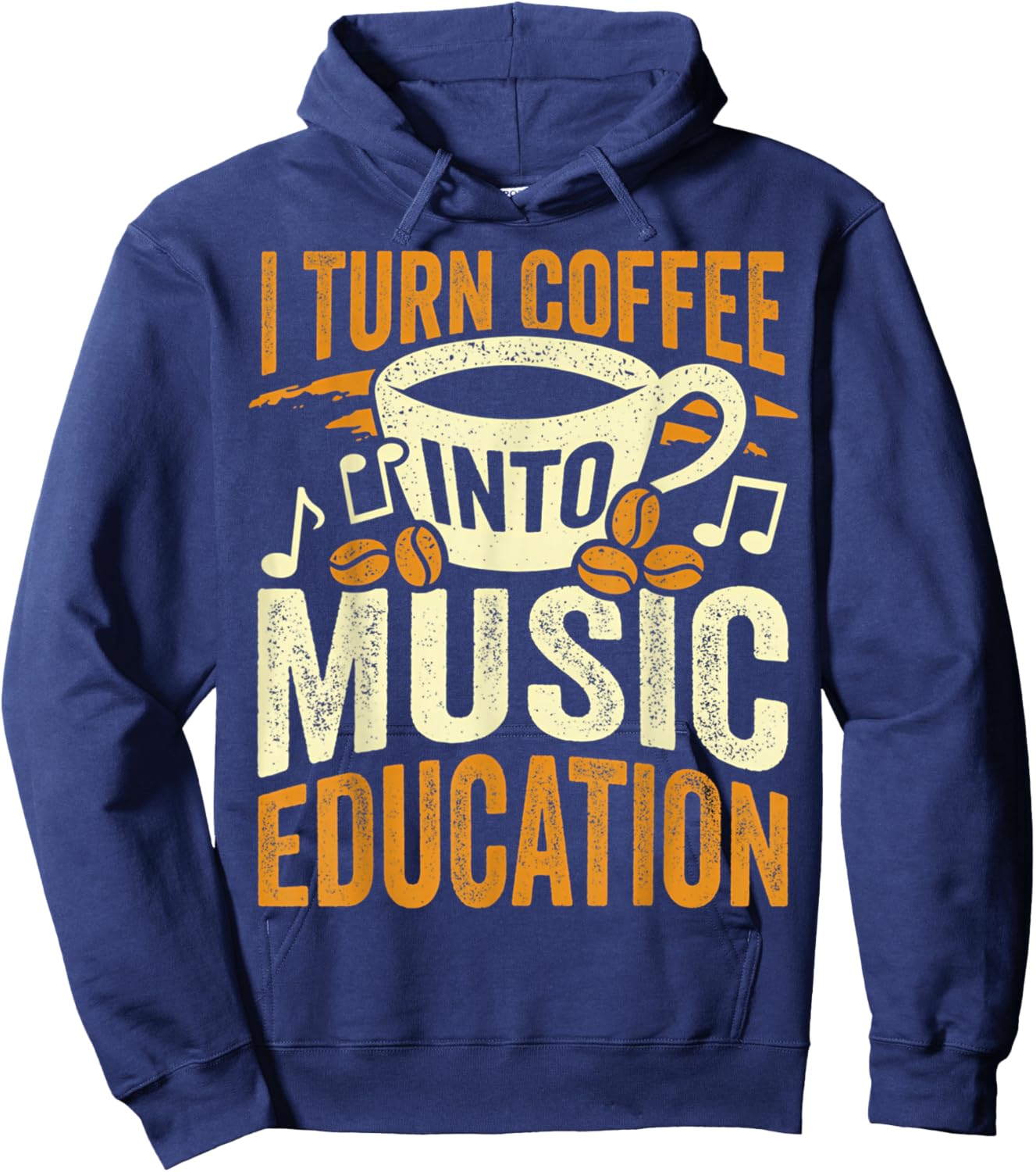 I Turn Coffee Into Music Education Cute Music Teacher Gift Hoodie - Hoodie | Navy