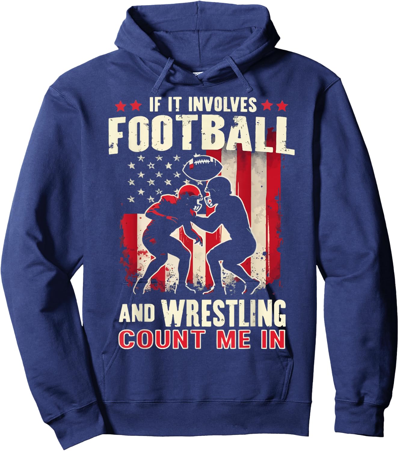 If It Involves Football And Wrestling Count Me In Wrestler Hoodie - Hoodie | Navy