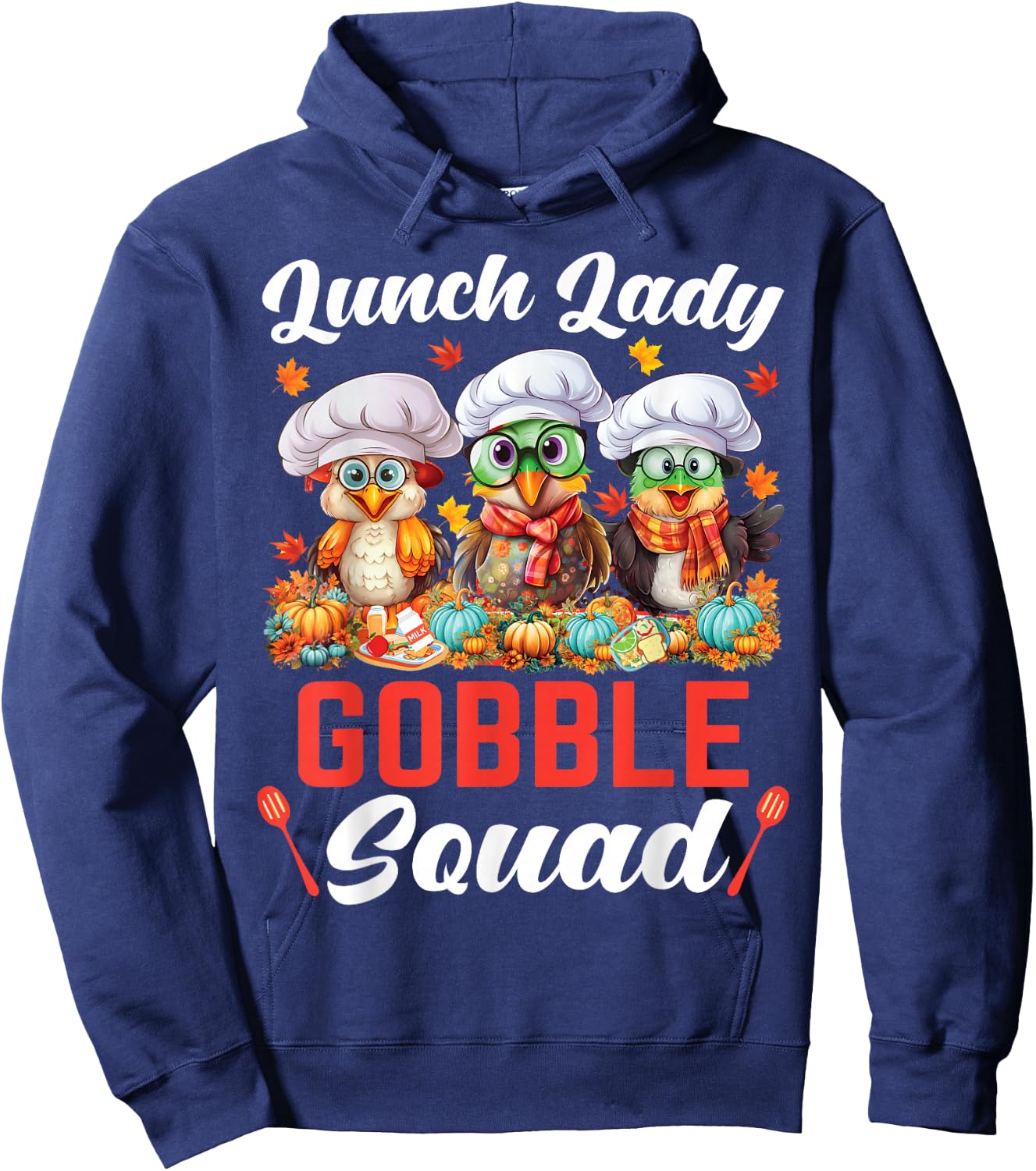 Lunch Lady Thanksgiving Funny Lunch Lady Gobble Squad Hoodie - Hoodie | Navy