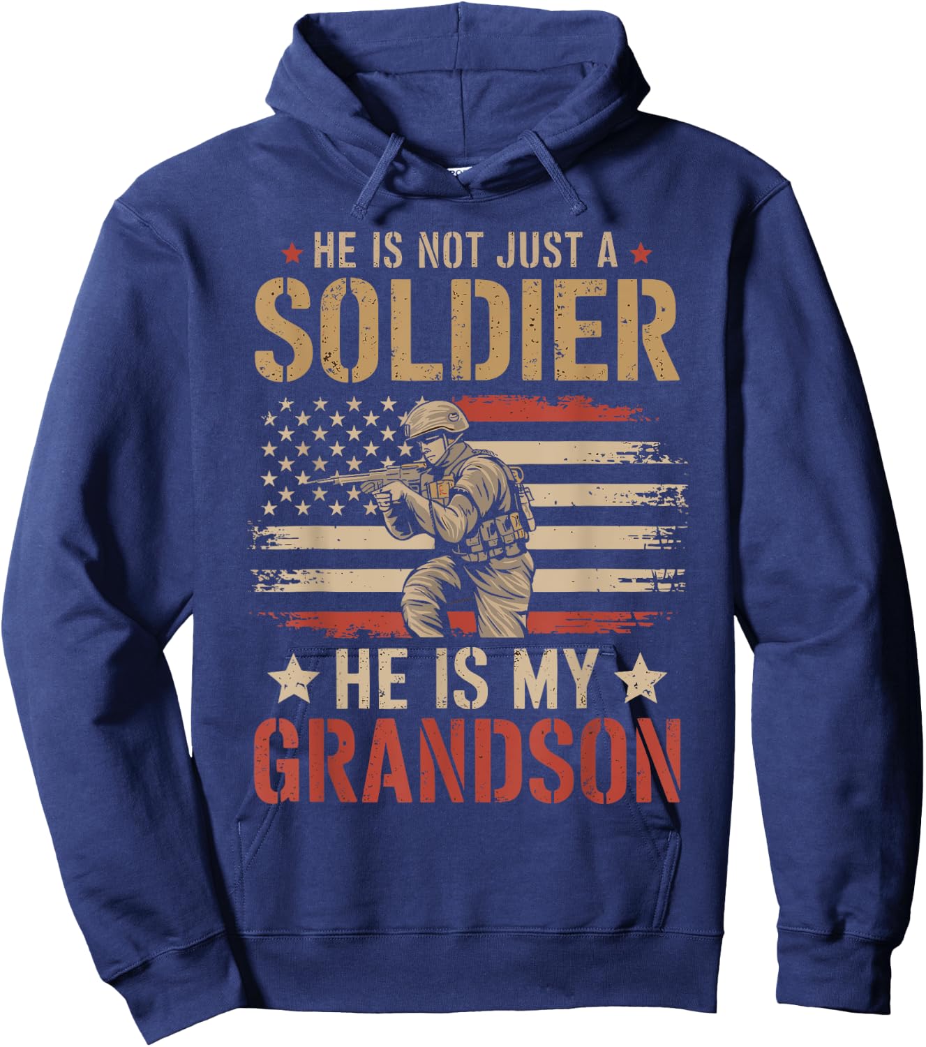 He Is Not Just A Soldier He Is My Grandson Hoodie - Hoodie | Navy