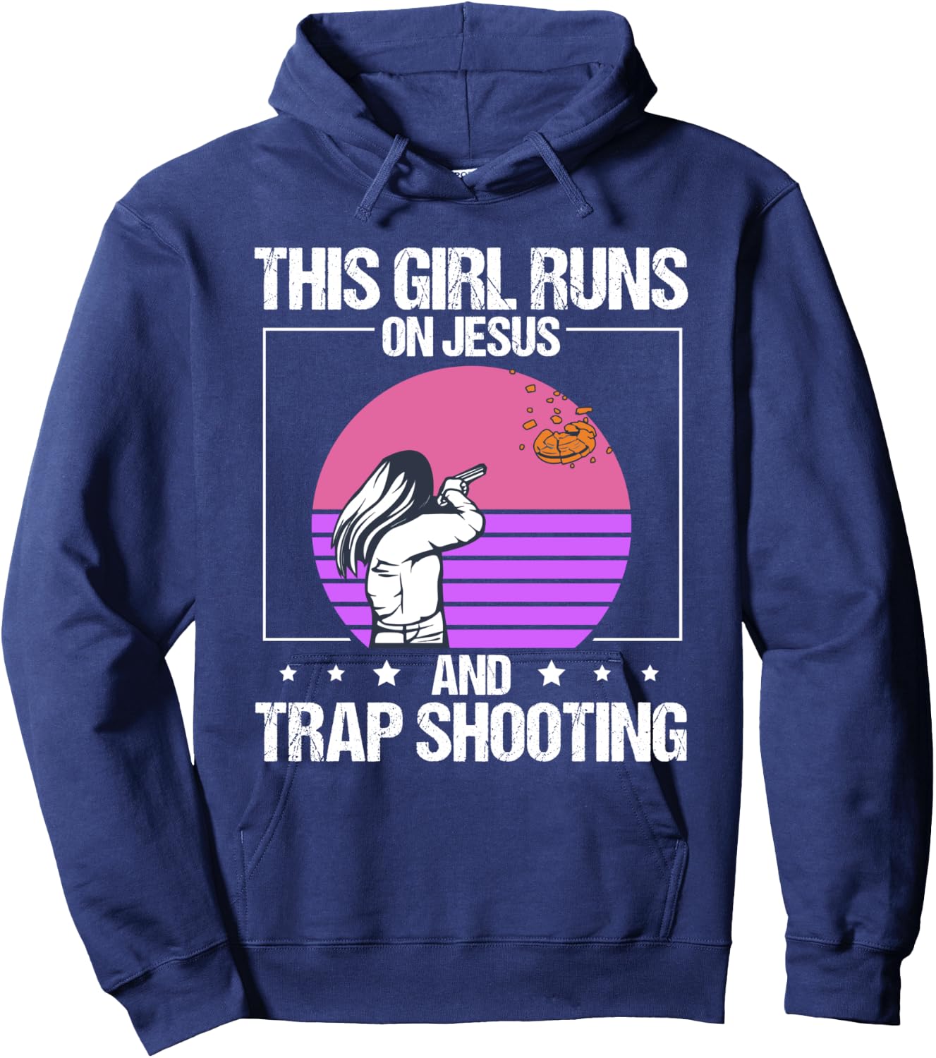 Trap Shooting This Girl Runs On Jesus Clay Shooting Hoodie - Hoodie | Navy