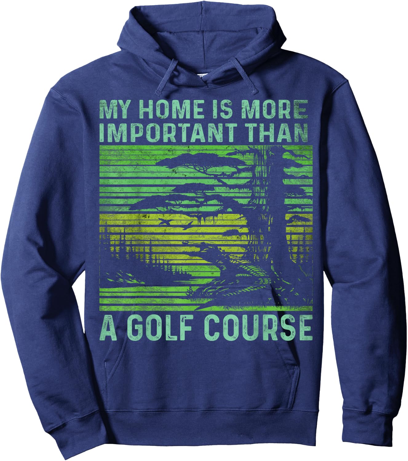 Keep Florida Wild-my Home is More Important Than a Golf Hoodie - Hoodie | Navy