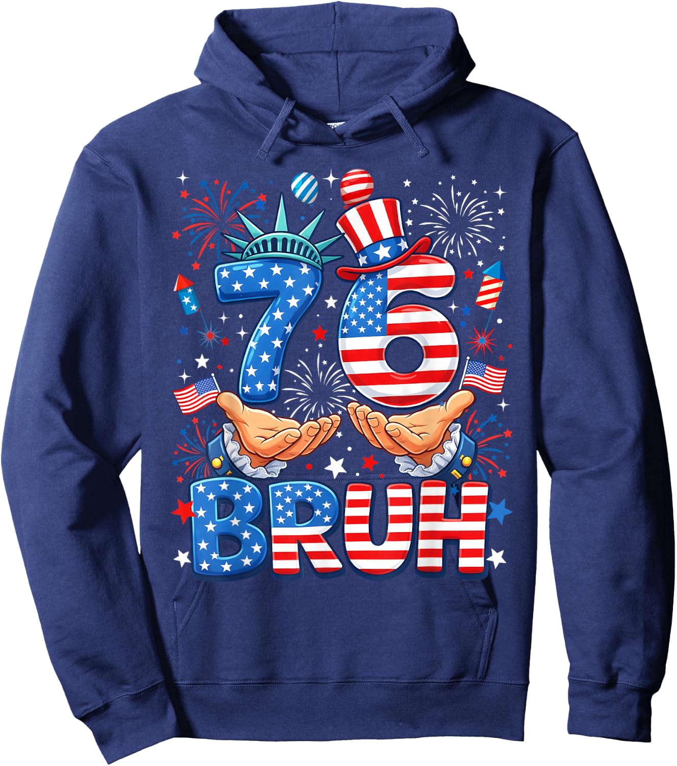 76 Bruh Patriotic Statue Fireworks 4th of July 6 7 Meme Hoodie - Hoodie | Navy