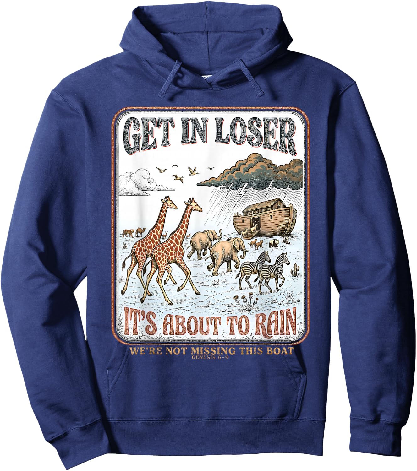 Get in Loser We're Not Missing This Boat Christian Jesus Hoodie - Hoodie | Navy