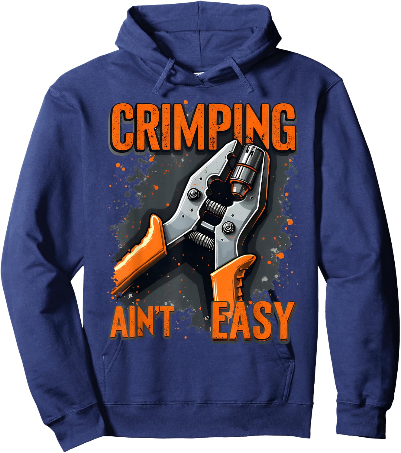 Fun Electrician Crimper Wire Tool Gifts Crimping Ain’t Easy Hoodie - Hoodie | Navy