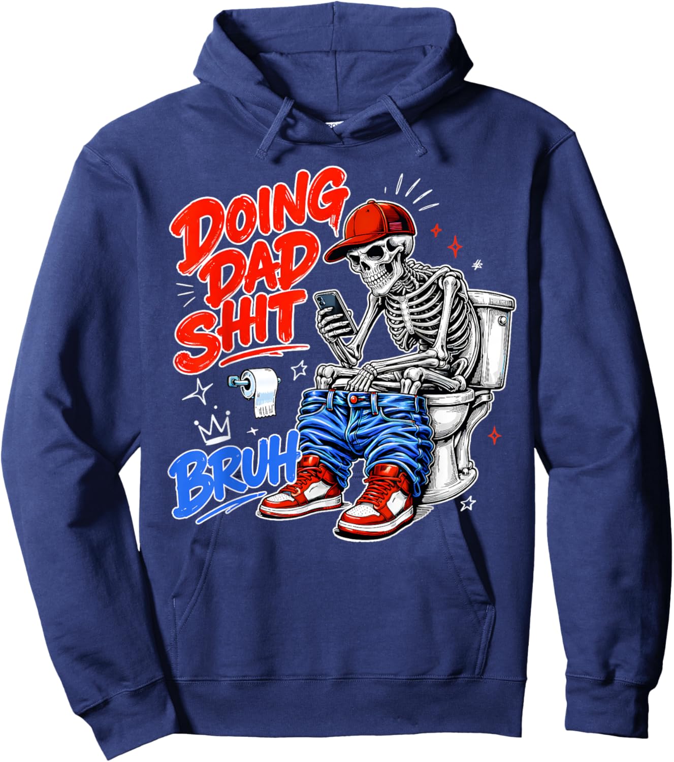 Funny Skeleton Toilet Father's Day Doing Dad Shit Men Humor Hoodie - Hoodie | Navy