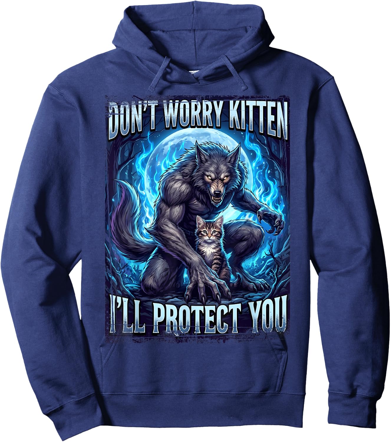 Don't Worry Kitten I'll Protect You Werewolf Hoodie - Hoodie | Navy