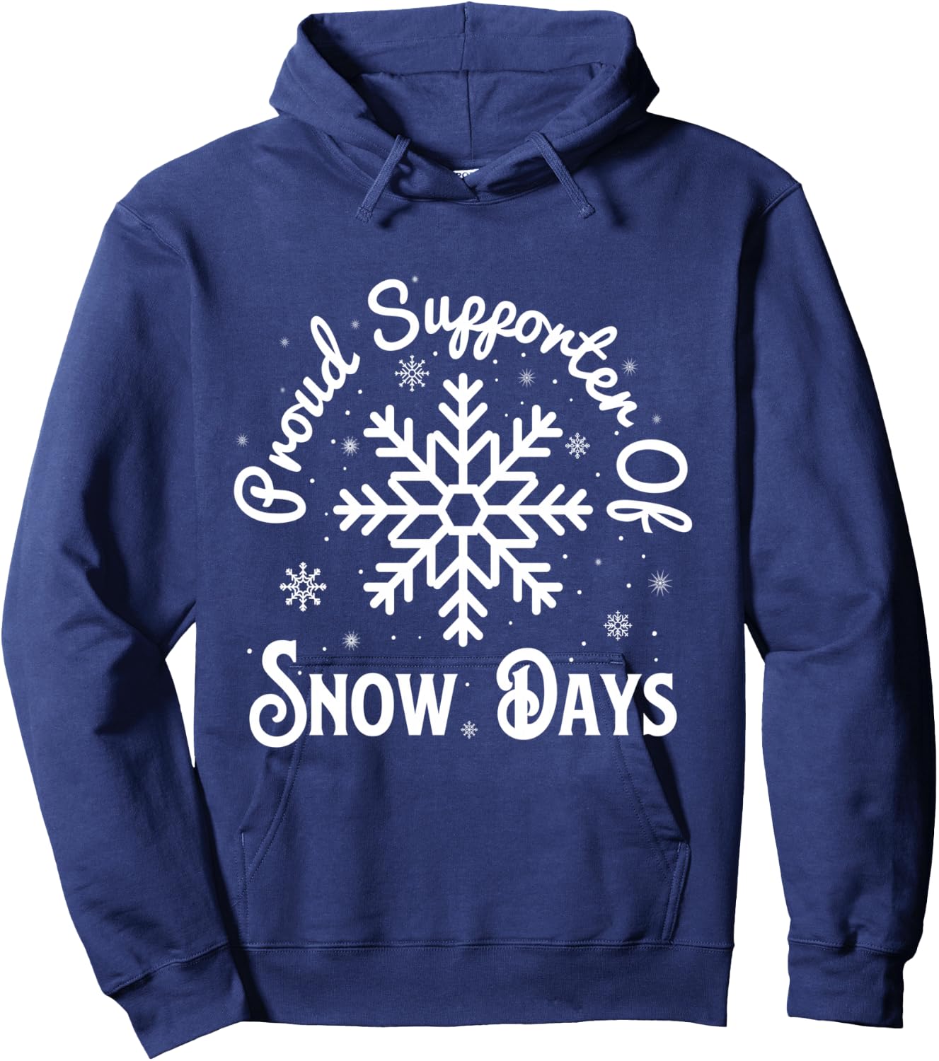 Proud Supporter of Snow Days, Funny Winter Holiday Teacher Hoodie - Hoodie | Navy