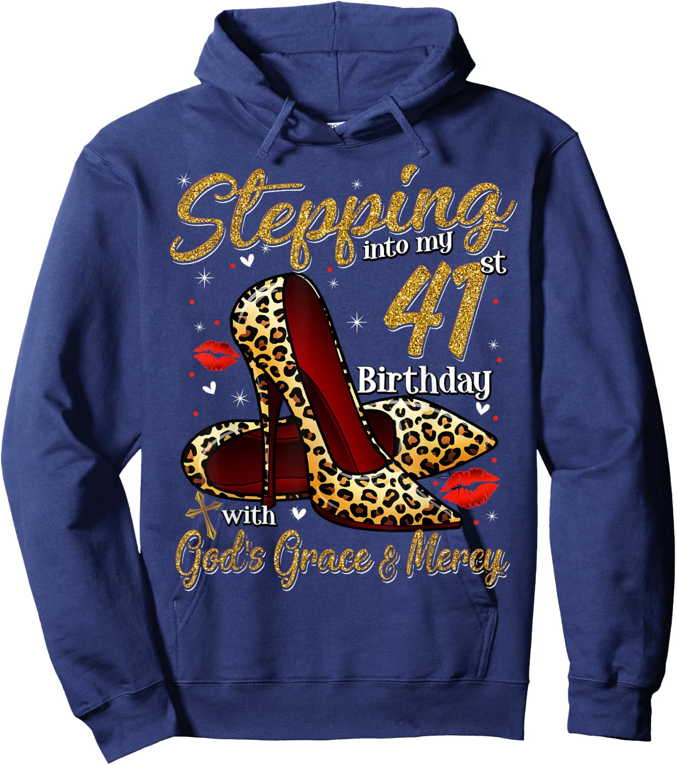 High Heels Stepping Into My 41st Birthday 41 and Fabulous Hoodie - Hoodie | Navy
