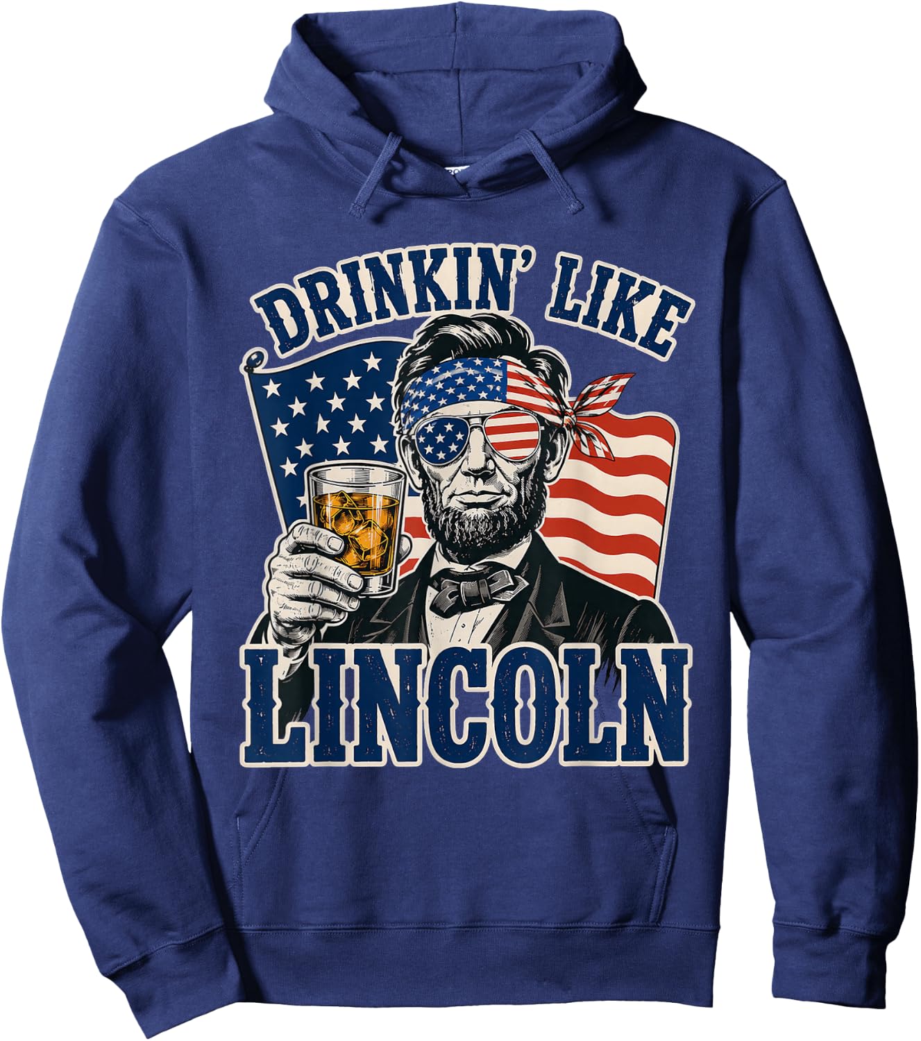 Drinkin' Like Lincoln Abraham Lincoln Patriotic 4th of July Hoodie - Hoodie | Navy