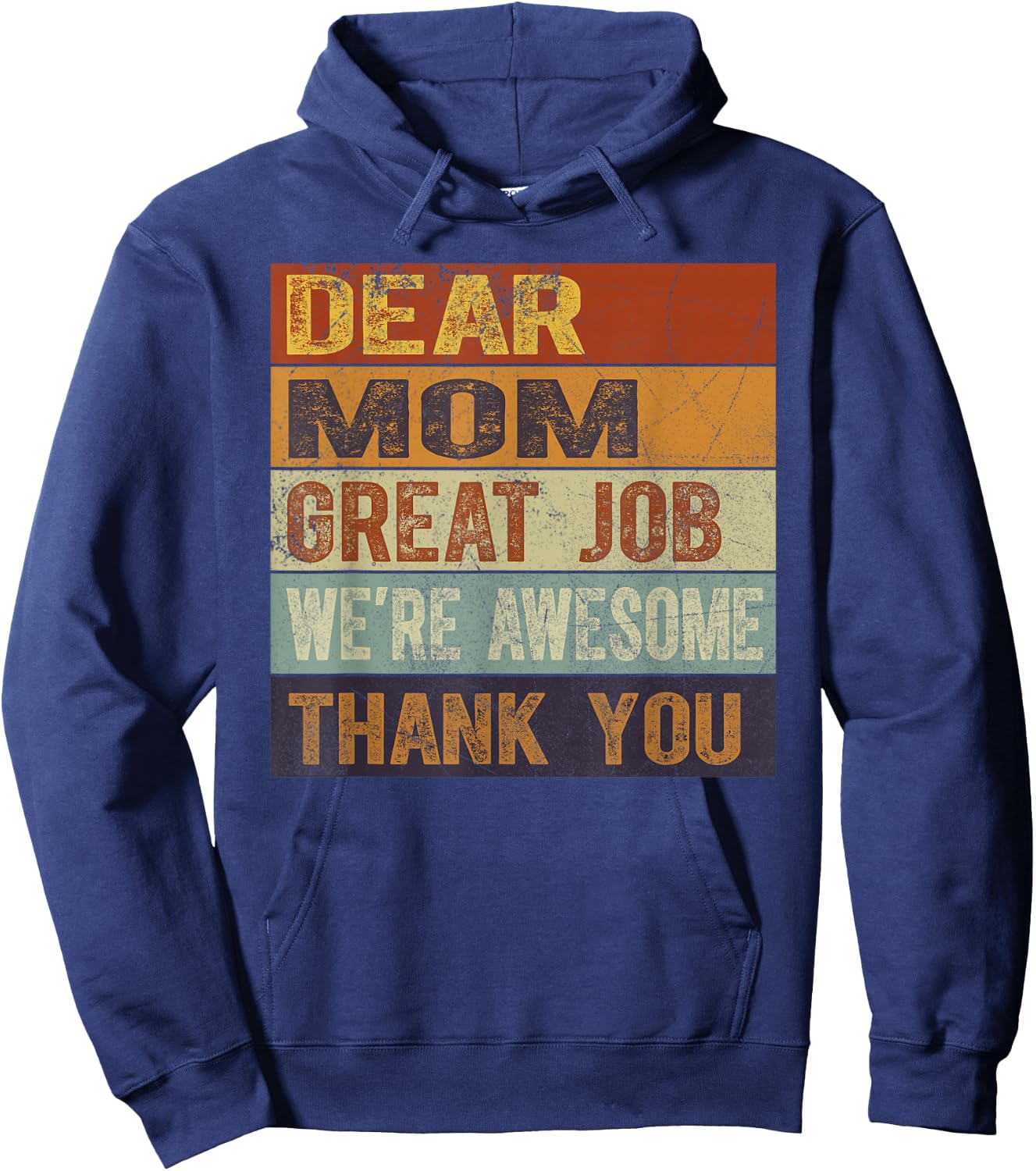 Dear Mom Great Job We're Awesome Thank You Mother's Day Hoodie - Hoodie | Navy