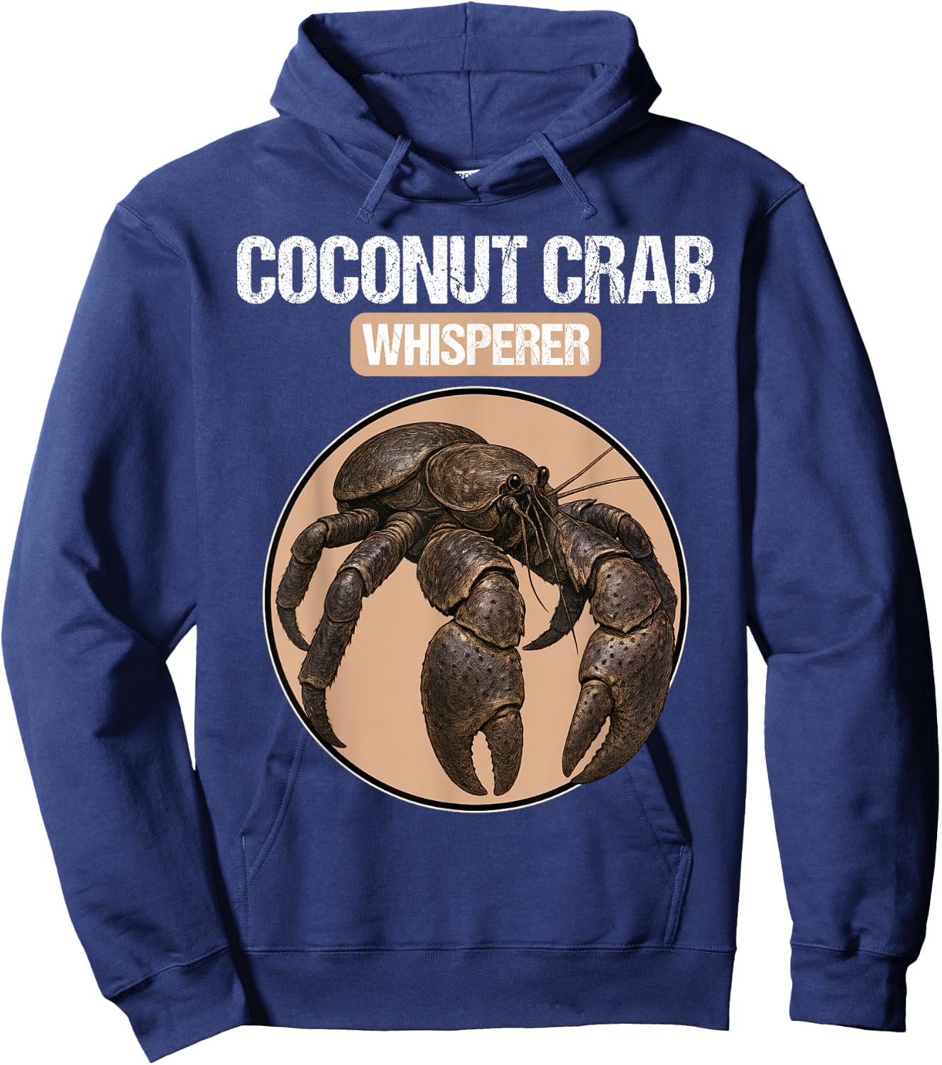 Coconut Crab Whisperer Coconut Crabs Coconut Crab Hoodie - Hoodie | Navy