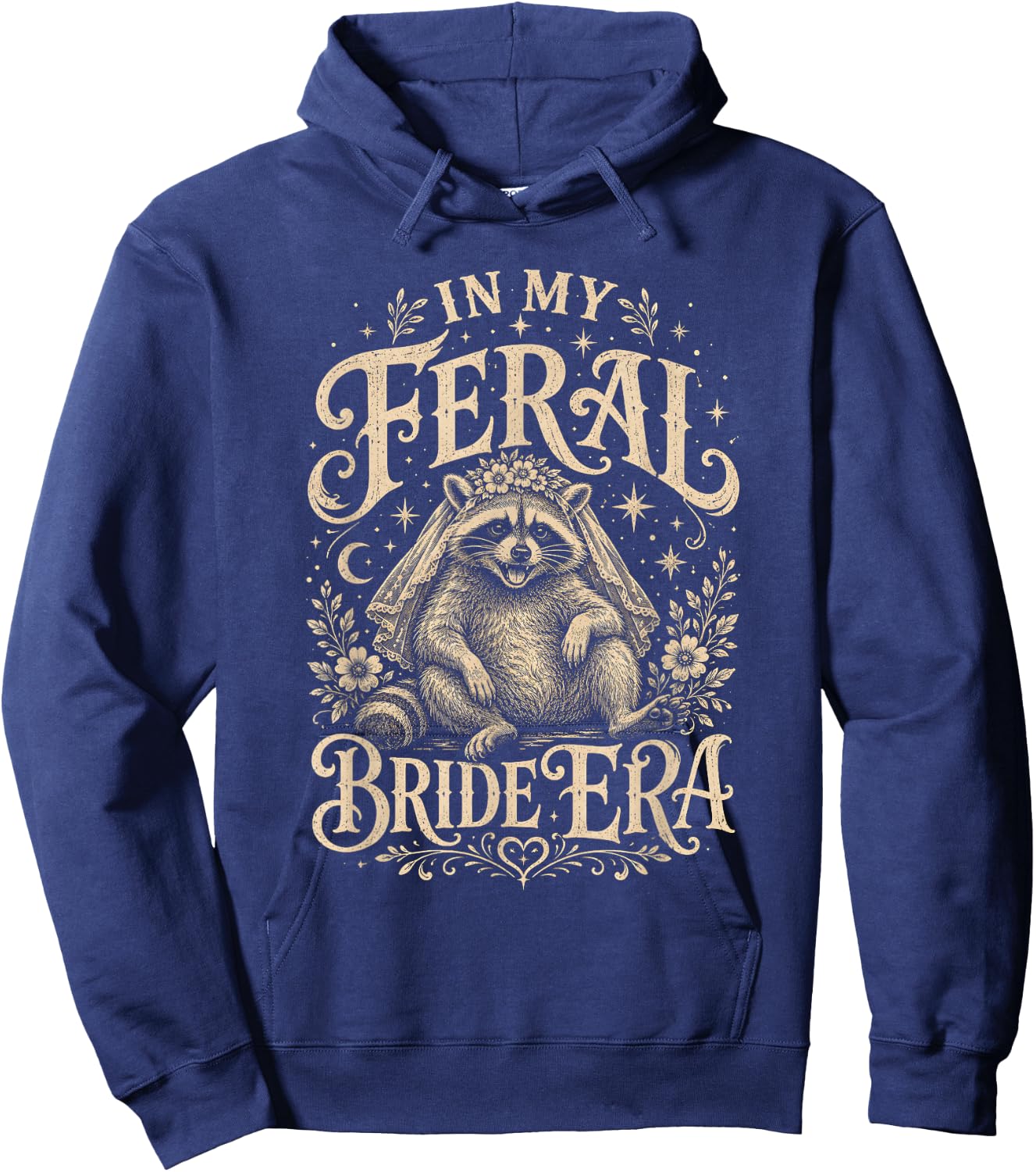 in My Feral Bride Era Funny Wedding Party Raccoon Classic Hoodie - Hoodie | Navy
