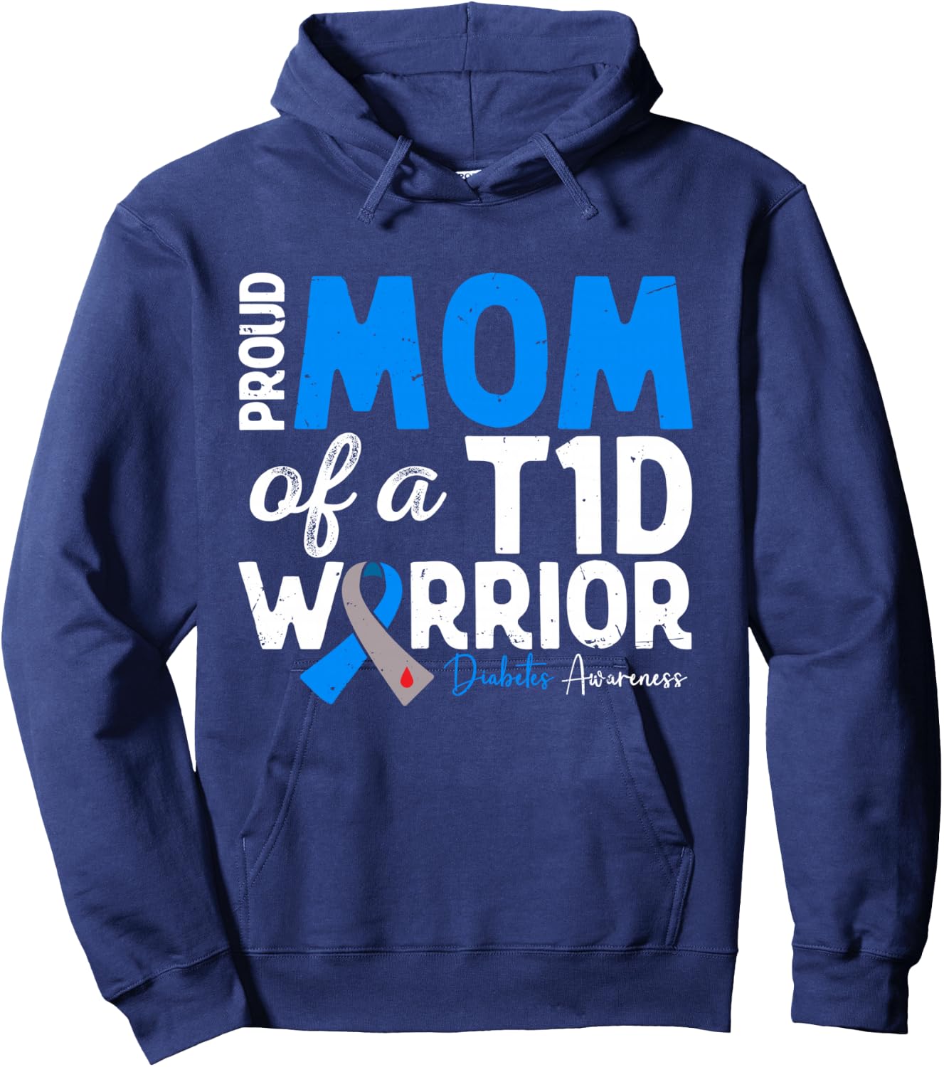 Proud Mom Of A T1D Warrior Type 1 Diabetes Awareness Hoodie - Hoodie | Navy