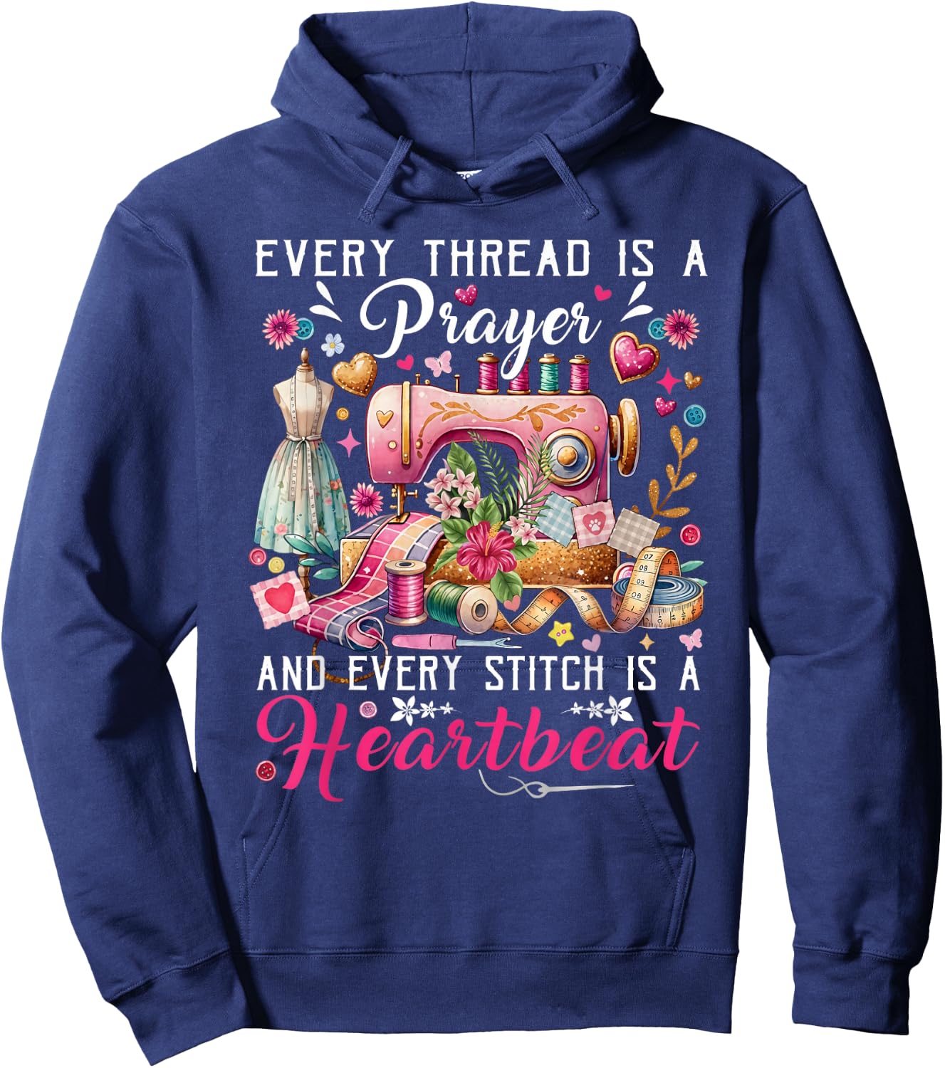 Every Thread is A Prayer Stitch Heartbeat Sewing Graphic Hoodie - Hoodie | Navy