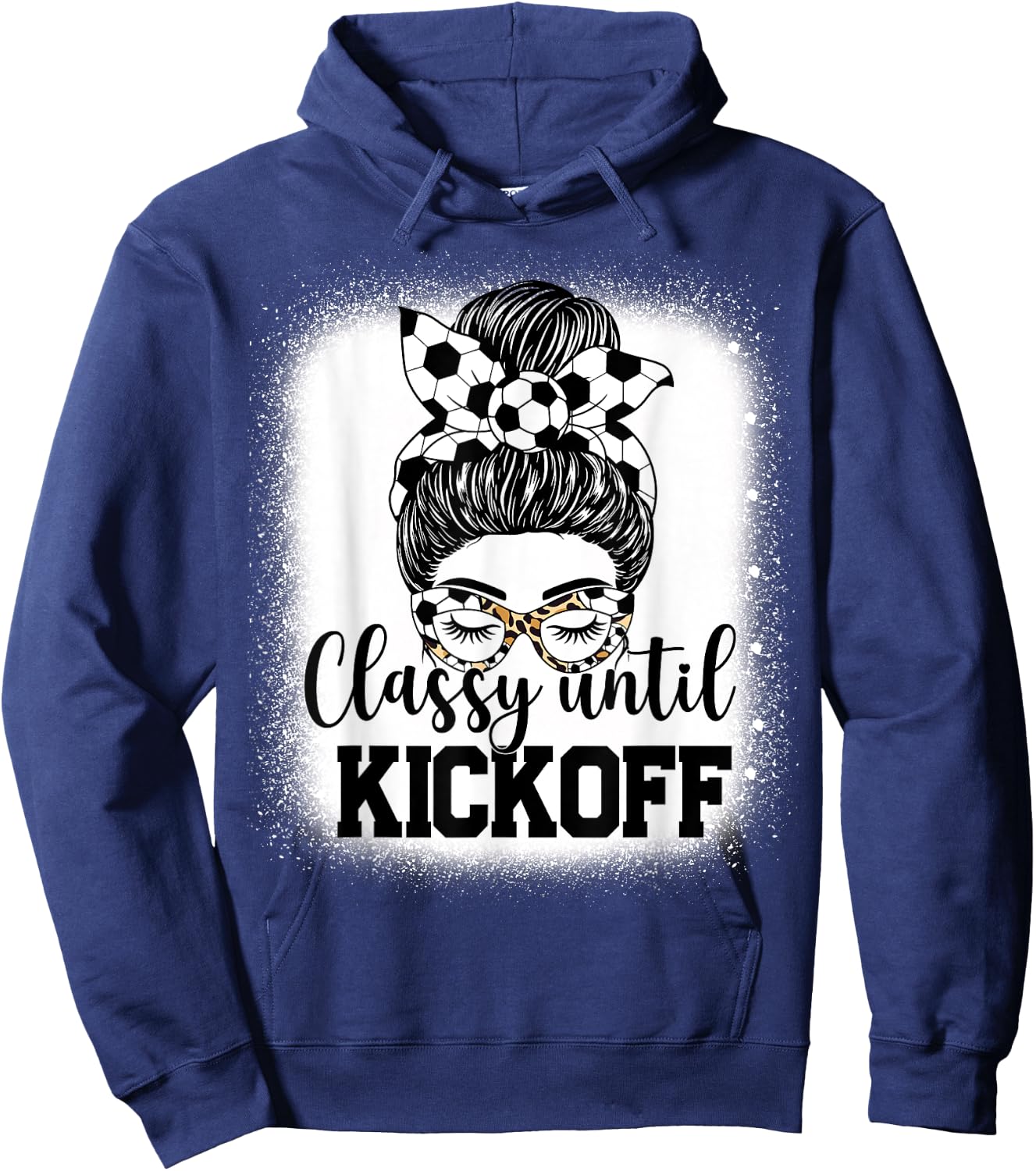 Classy Until Kickoff Soccer Funny Soccer Game Kickoff Hoodie - Hoodie | Navy
