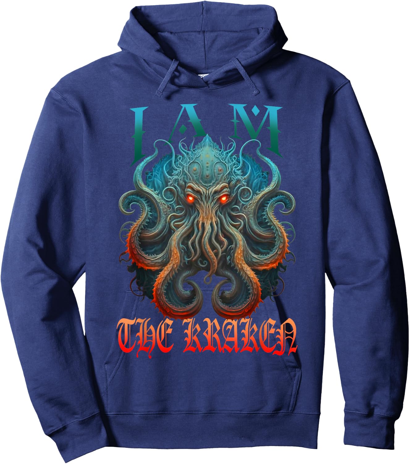 I'm The Kraken Sea Monster Giant Kraken Unleash The Kraken Hoodie - Hoodie | Navy