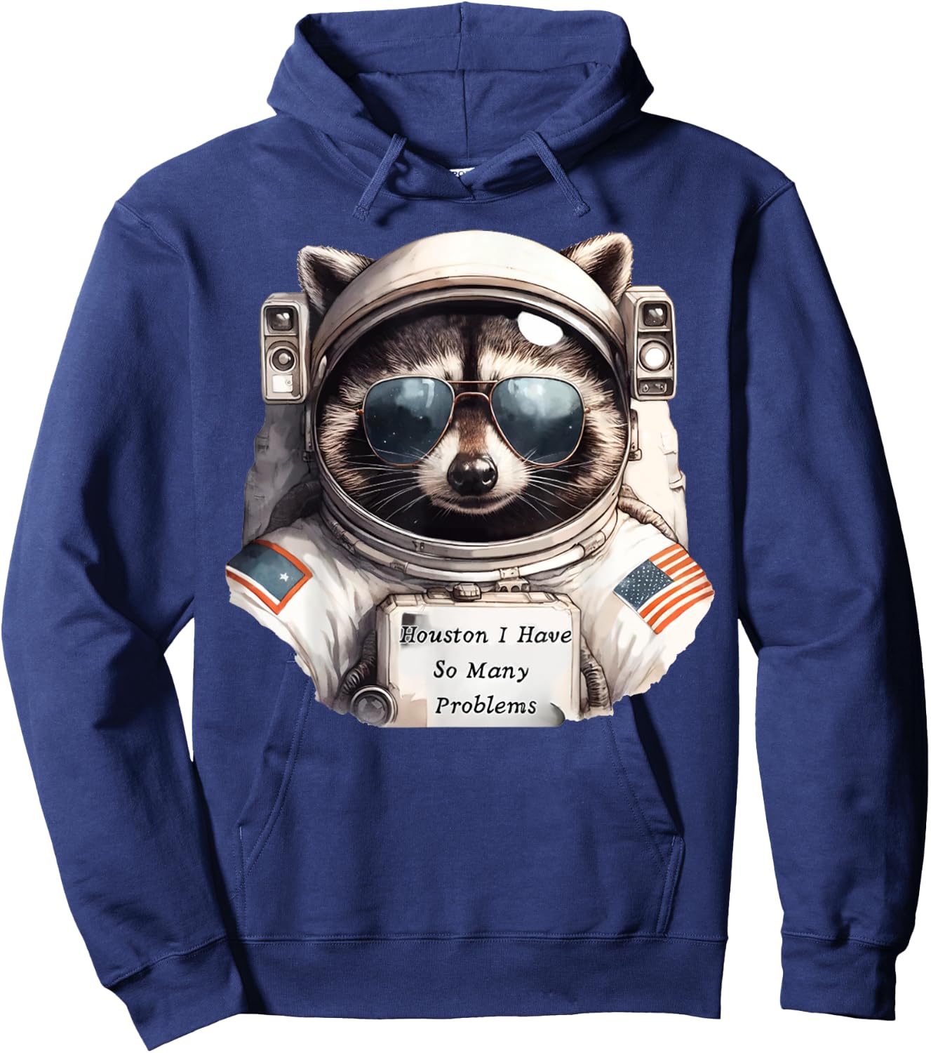 Houston I Have So Many Problems Funny Space Raccoon Meme Hoodie - Hoodie | Navy