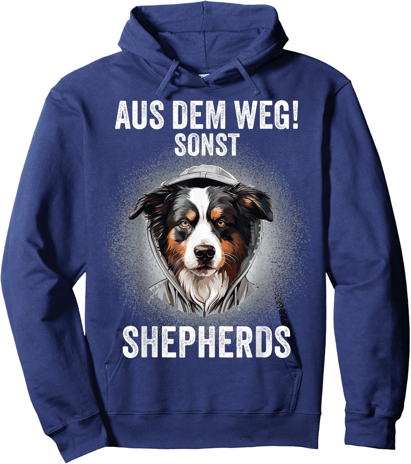 Australian Shepherd Aussie Hund Aus dem Weg Sonst Shepherds Hoodie - Hoodie | Navy