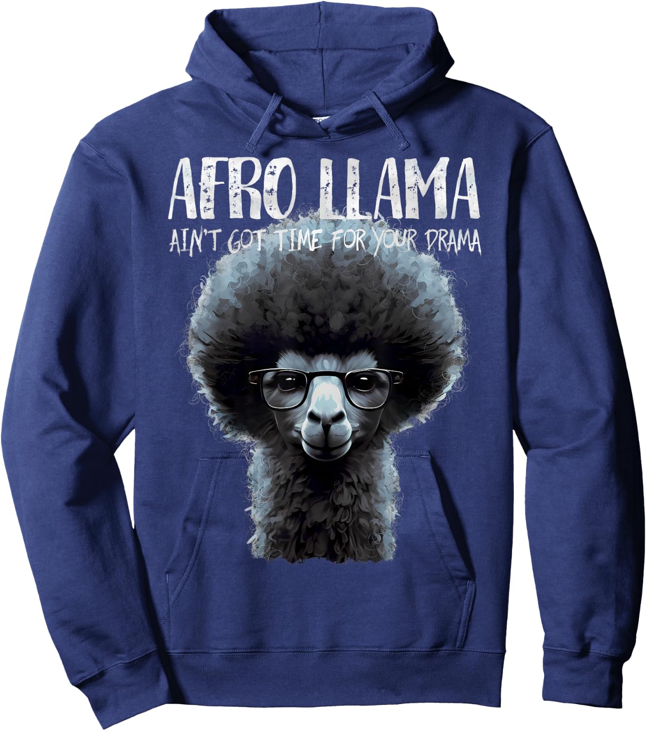 Afro Llama Ain't Got Time for Your Drama - Llama Gift Hoodie - Hoodie | Navy