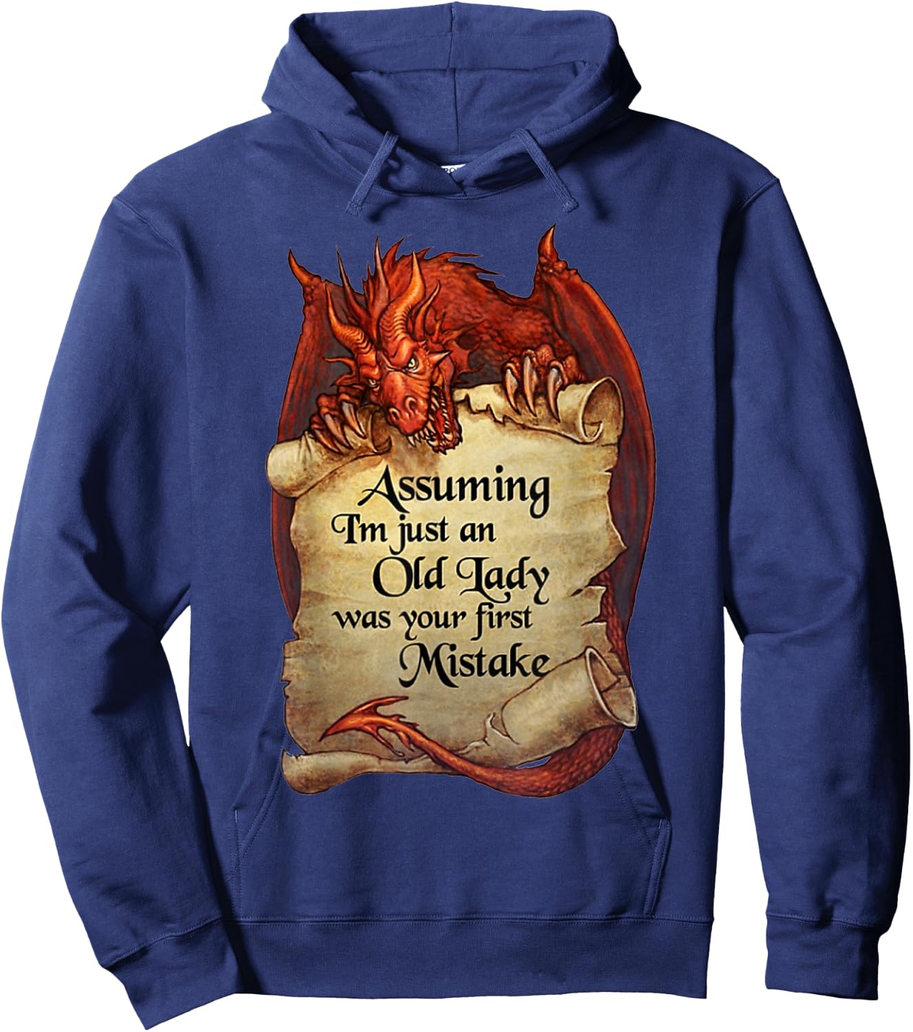 Dragon - Assuming I'm Just An Old Lady Was Your First Hoodie - Hoodie | Navy