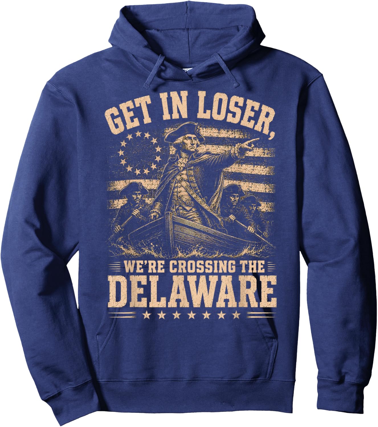 Get in Loser We're Crossing the Delaware George Washington Hoodie - Hoodie | Navy