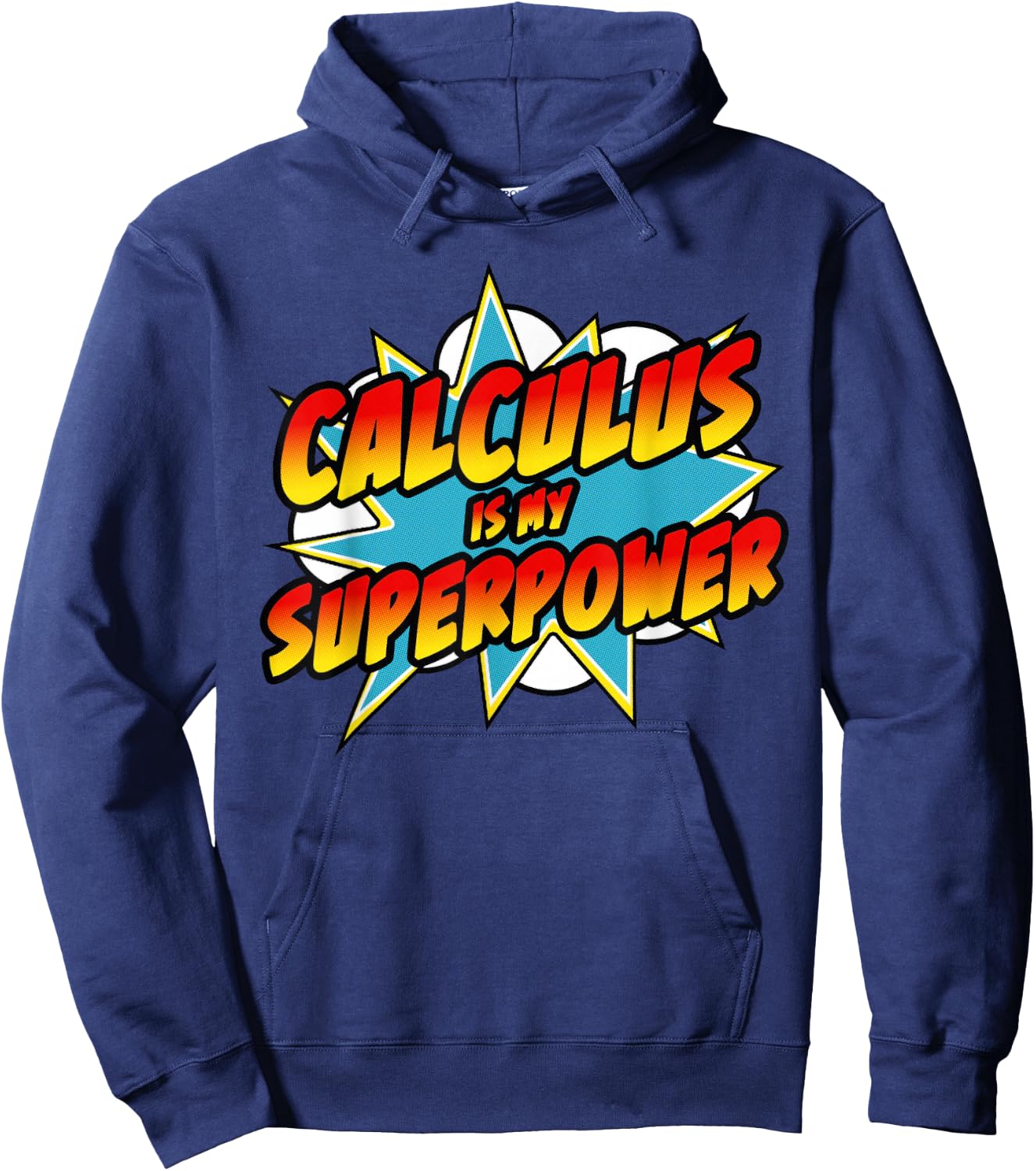Calculus Is My Superpower | Superhero Comic Math Teacher Men Women Girls Kids Hoodie - Hoodie | Navy