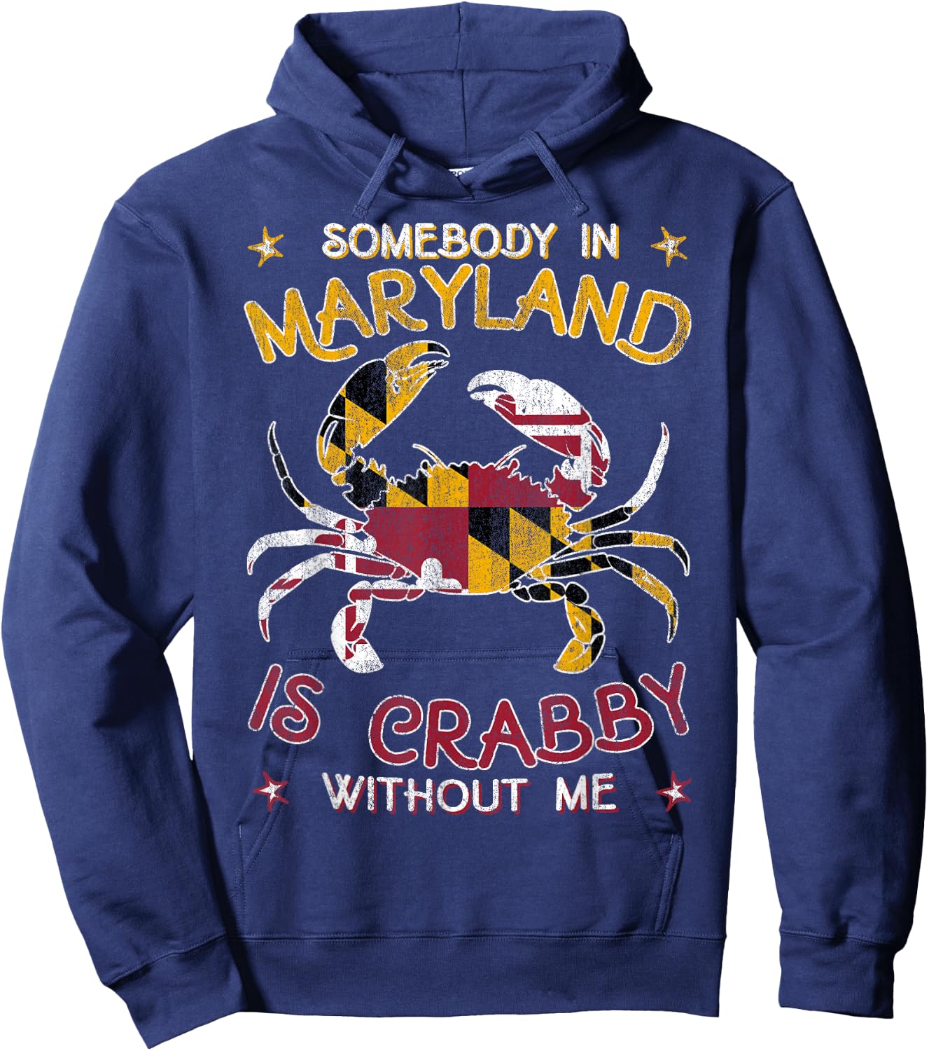 Somebody in Maryland is Crabby without me Blue Crab Hoodie - Hoodie | Navy