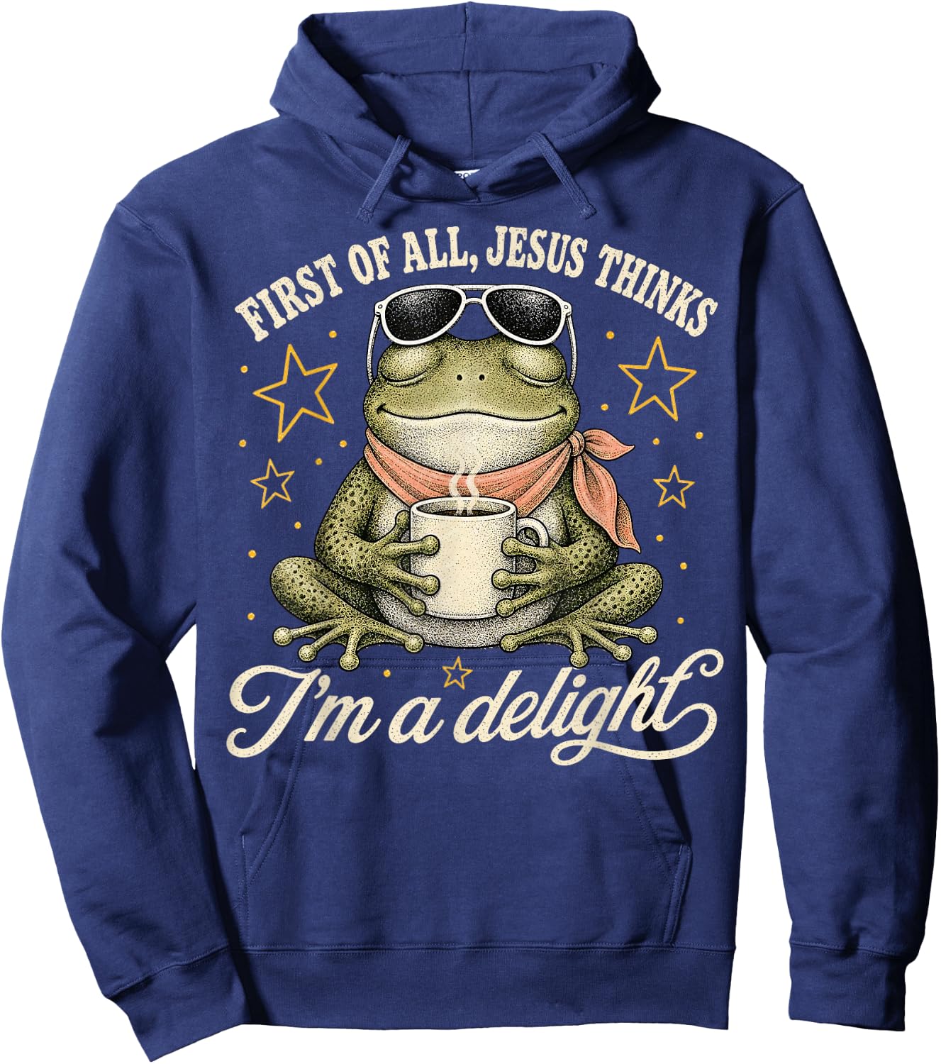 First of All Jesus Thinks I'm A Delight Hoodie - Hoodie | Navy